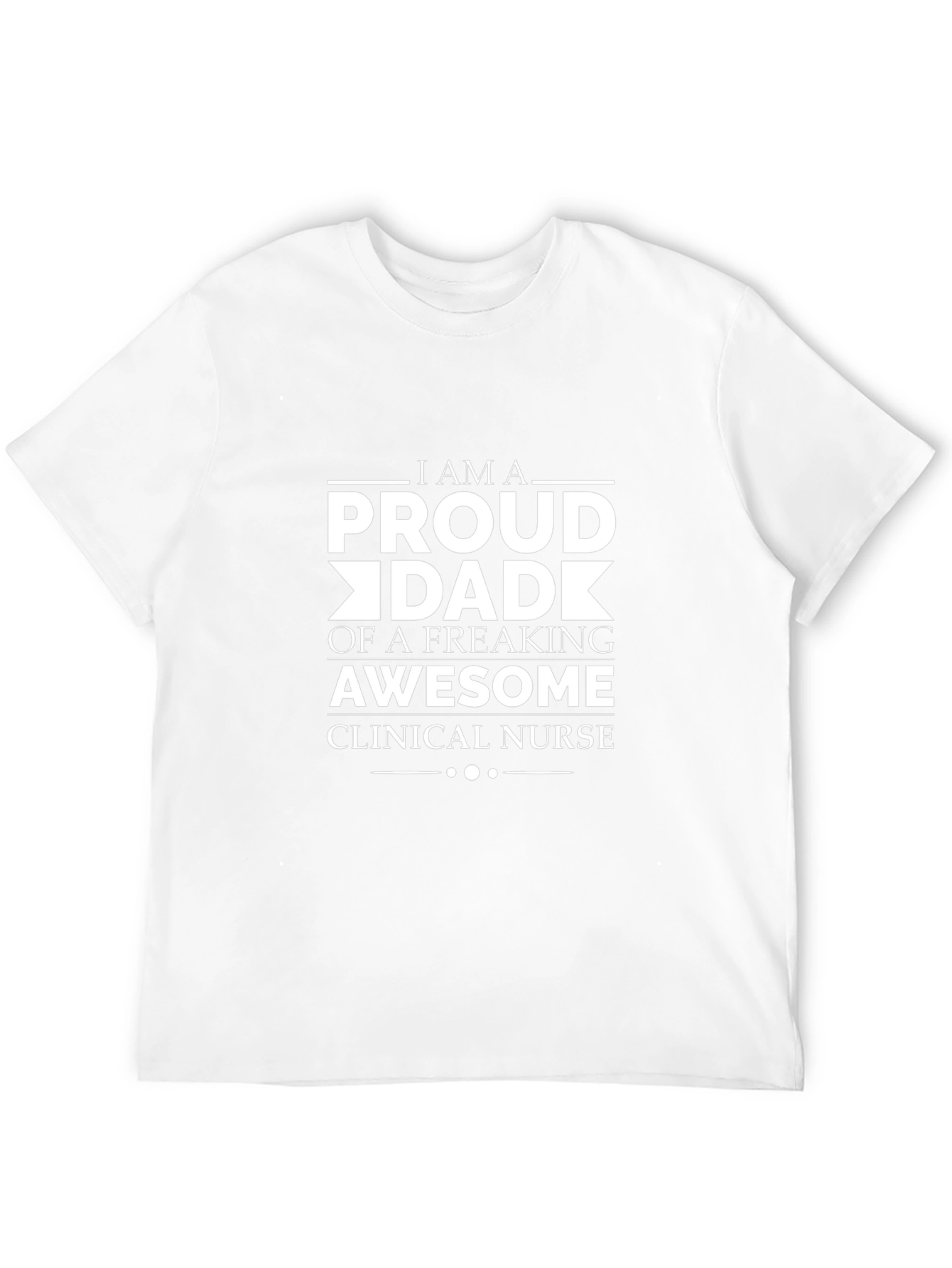 Proud Dad of Awesome Clinical Nurse T-Shirt