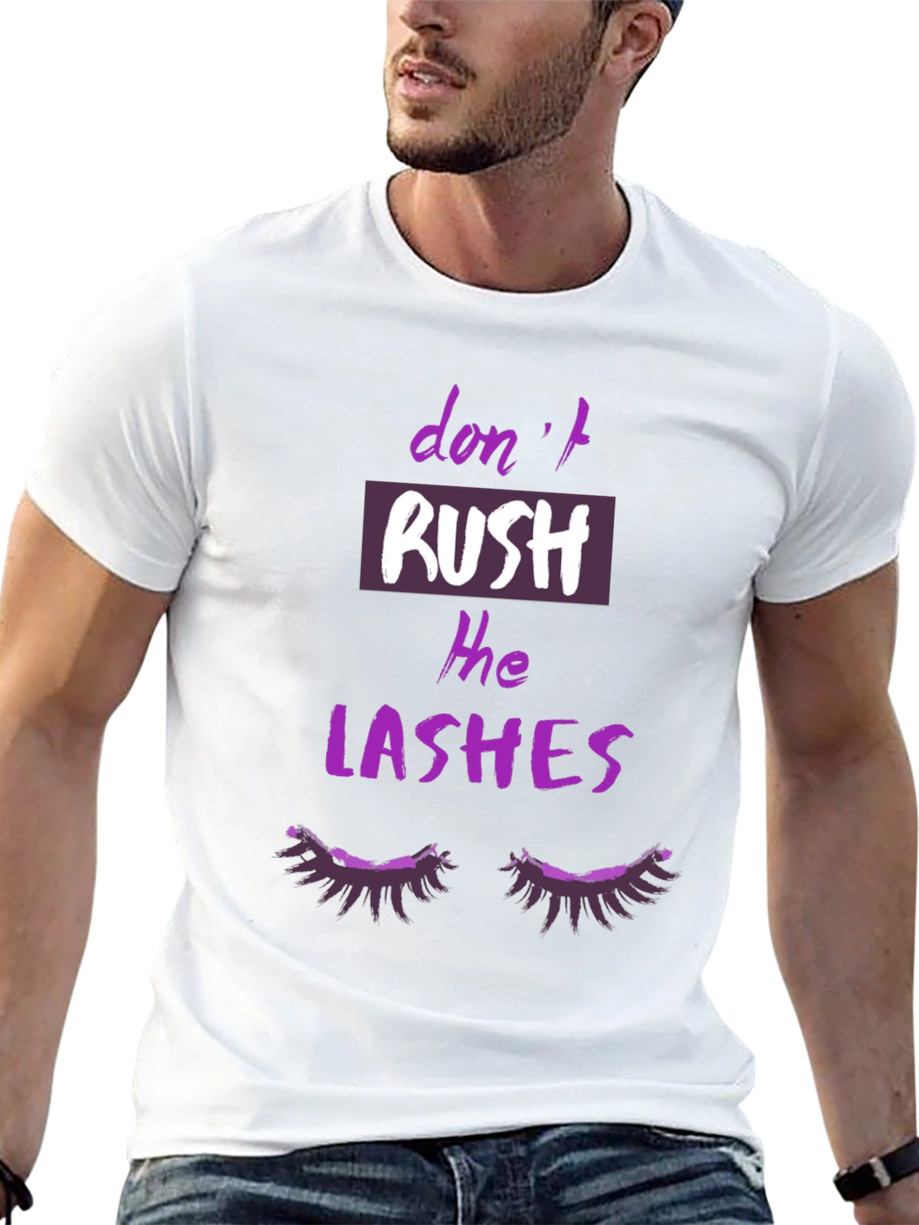 Dont Rush The Lashes Graphic T-Shirt