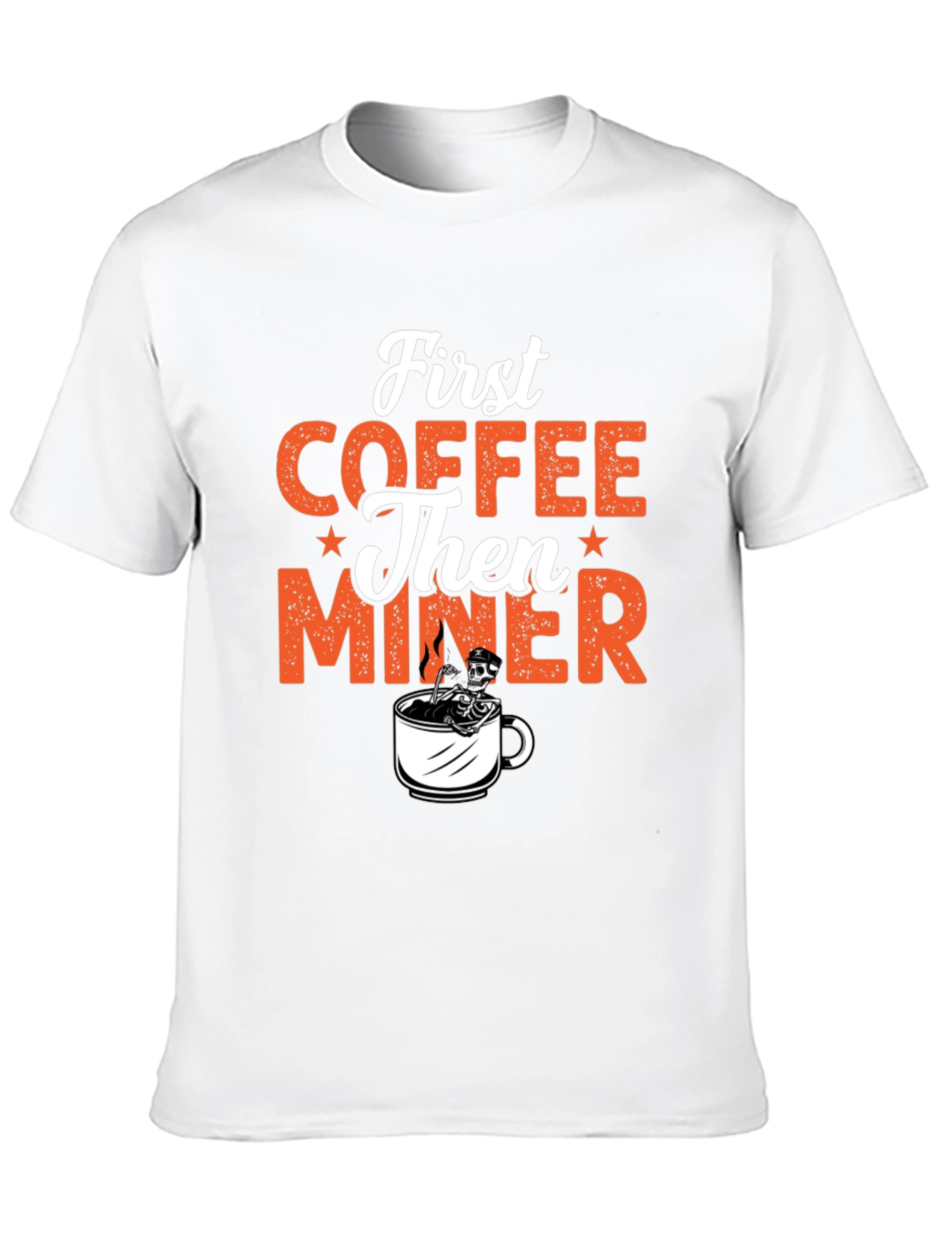 Coffee Then Miner Graphic T-Shirt