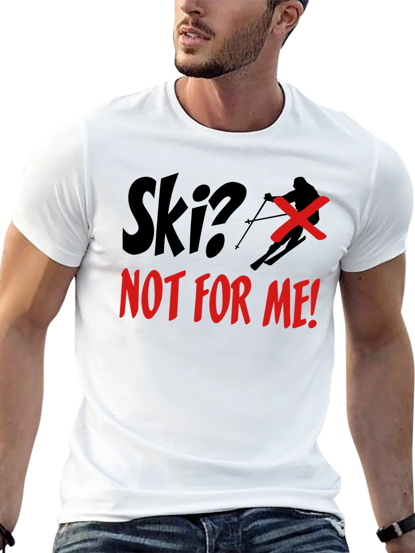 Ski? Not For Me! Graphic T-Shirt