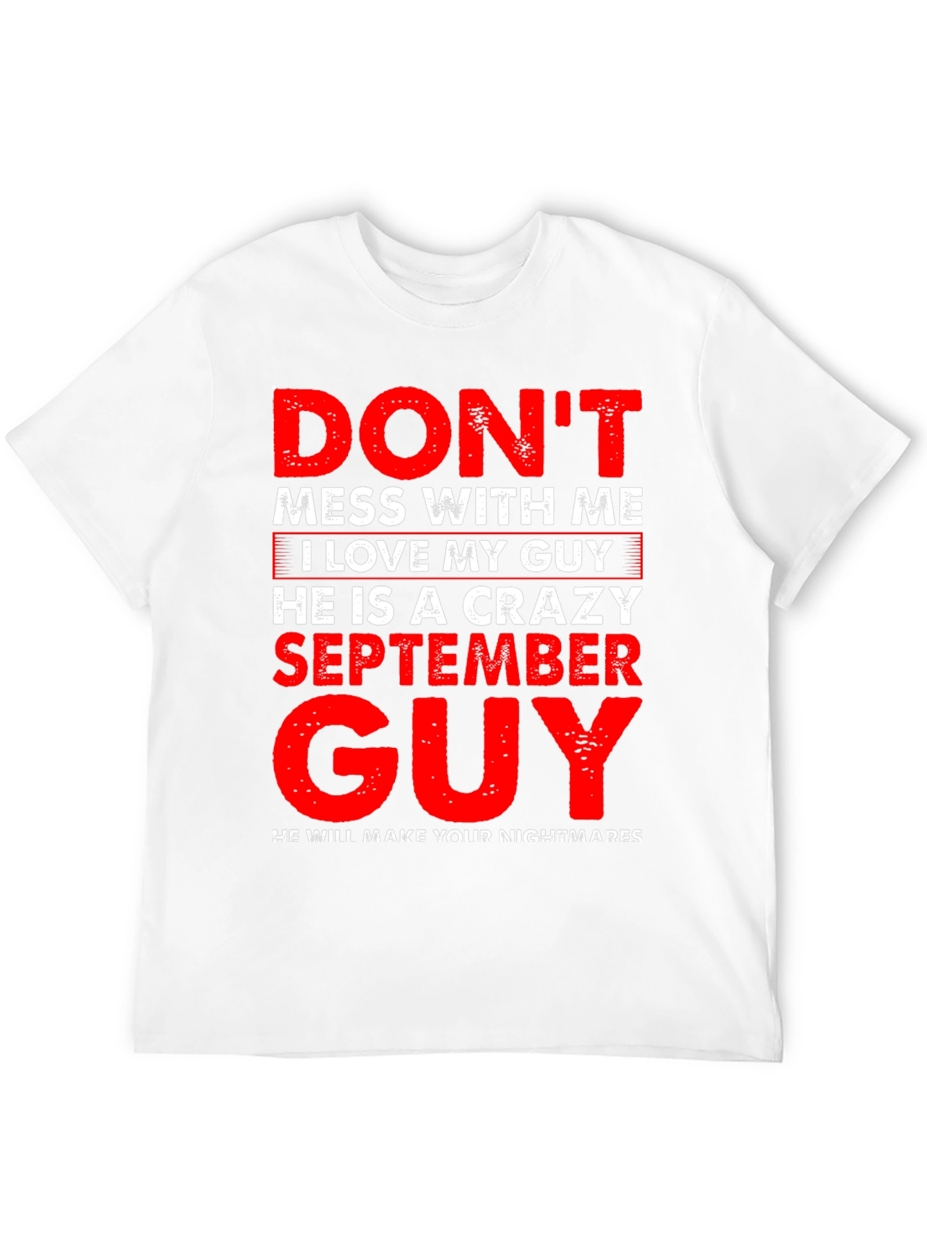 Dont Mess With Me September Guy Black T-Shirt