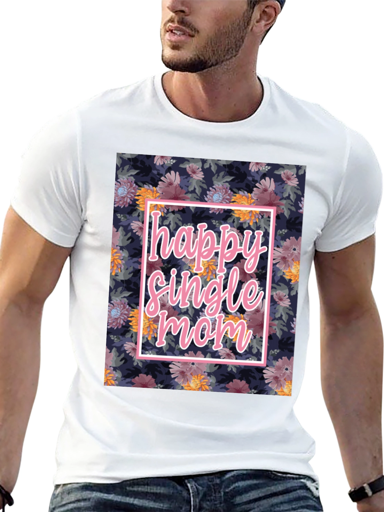 Happy Single Mom Floral T-Shirt