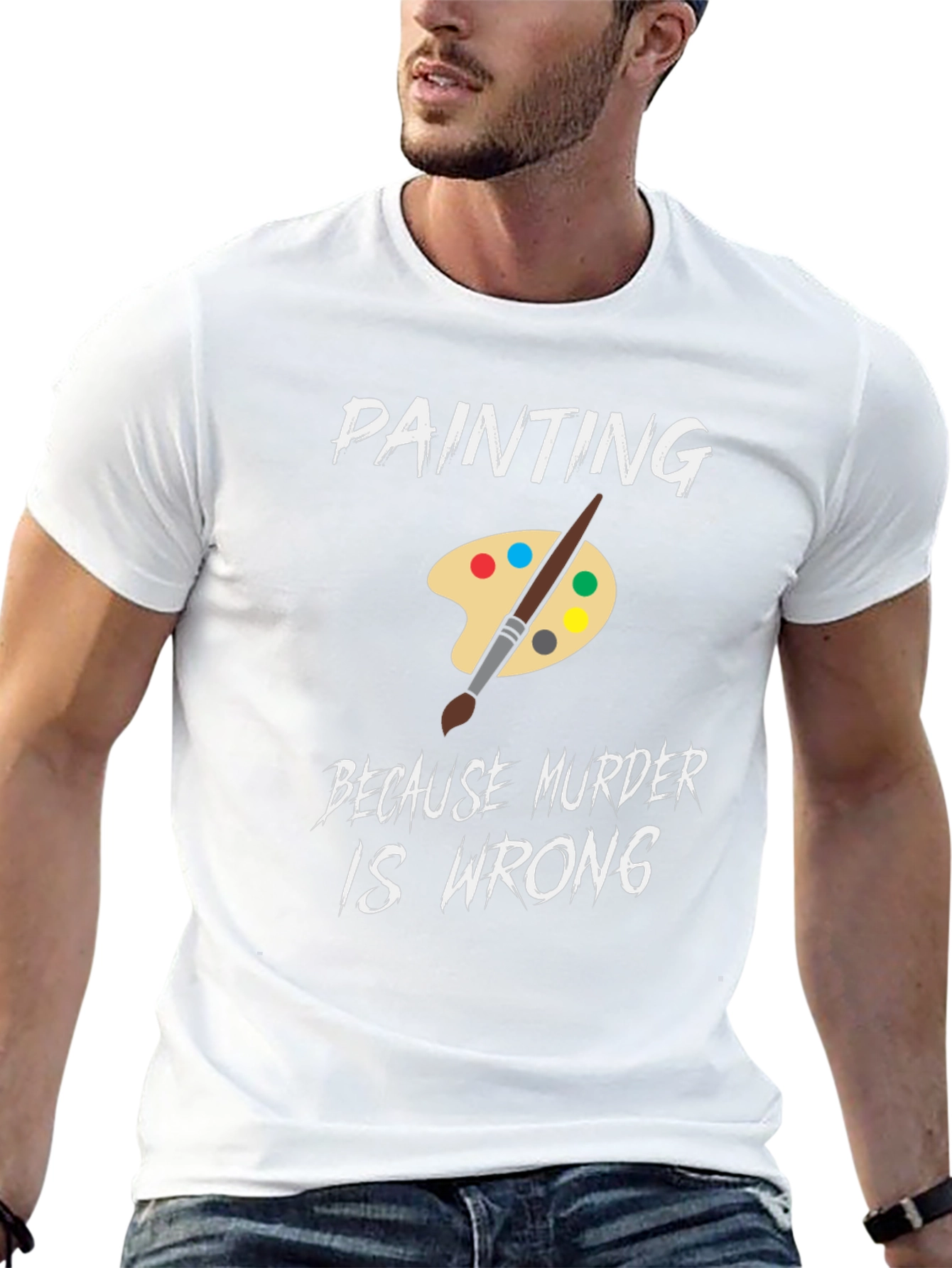 Painting Because Murder is Wrong Humor T-Shirt