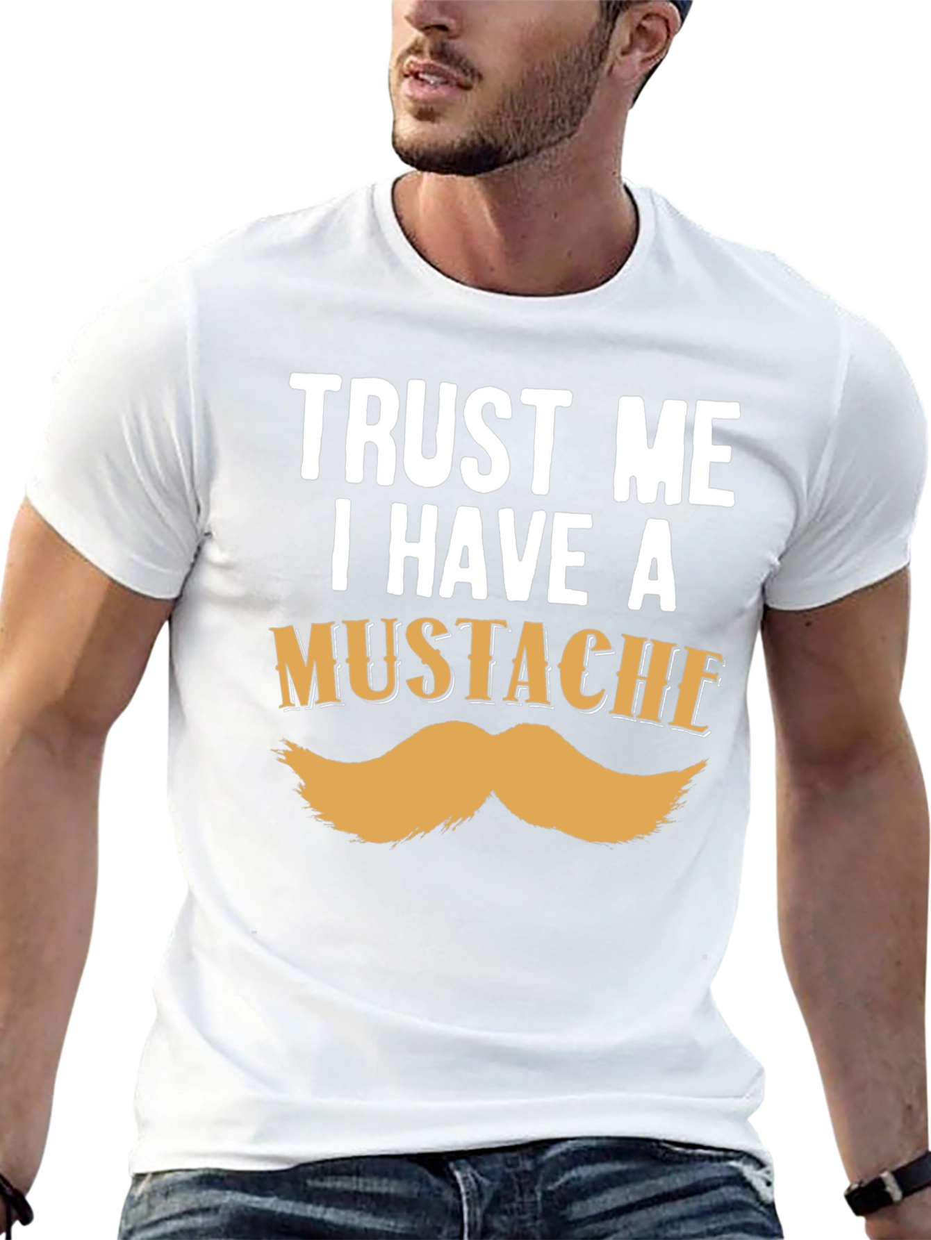 Trust Me I Have A Mustache Funny T-Shirt