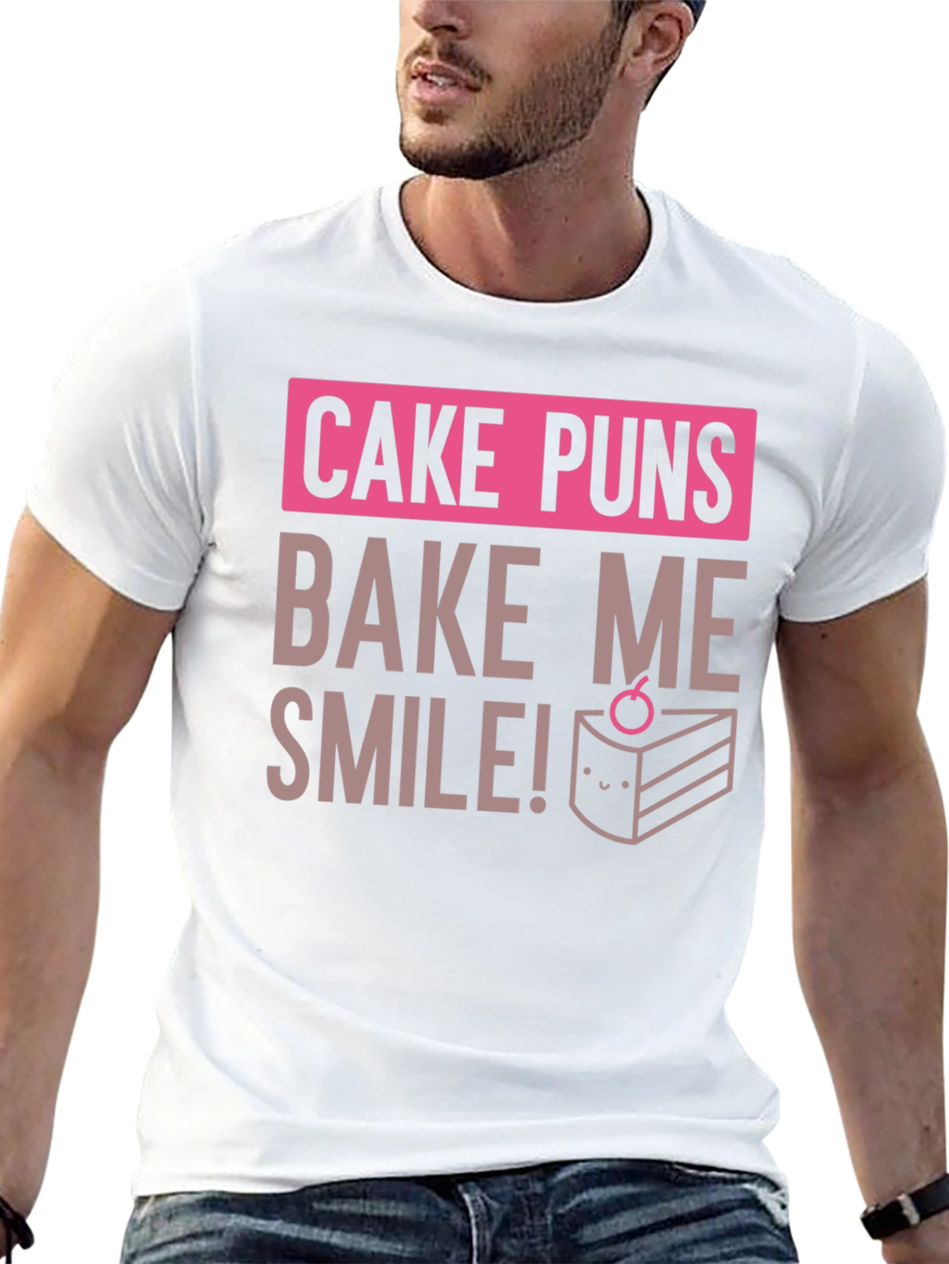 Cake Puns T-Shirt - Bake Me Smile