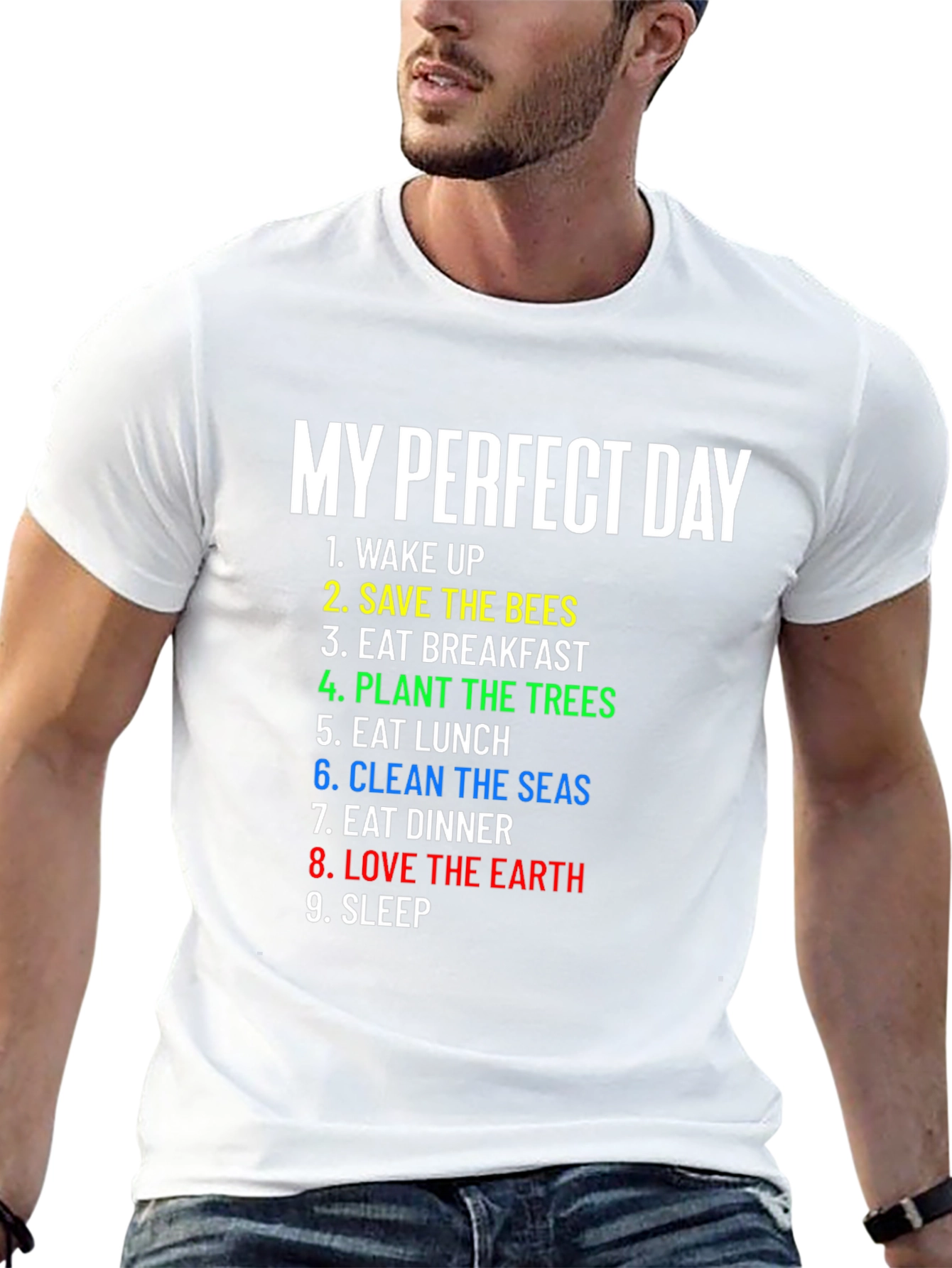 My Perfect Day Environmentalist T-Shirt