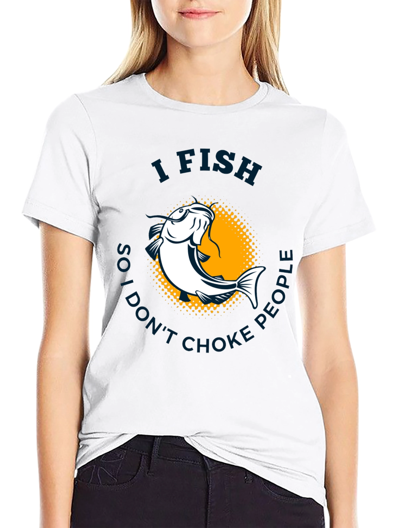 I Fish So I Dont Choke People T-Shirt