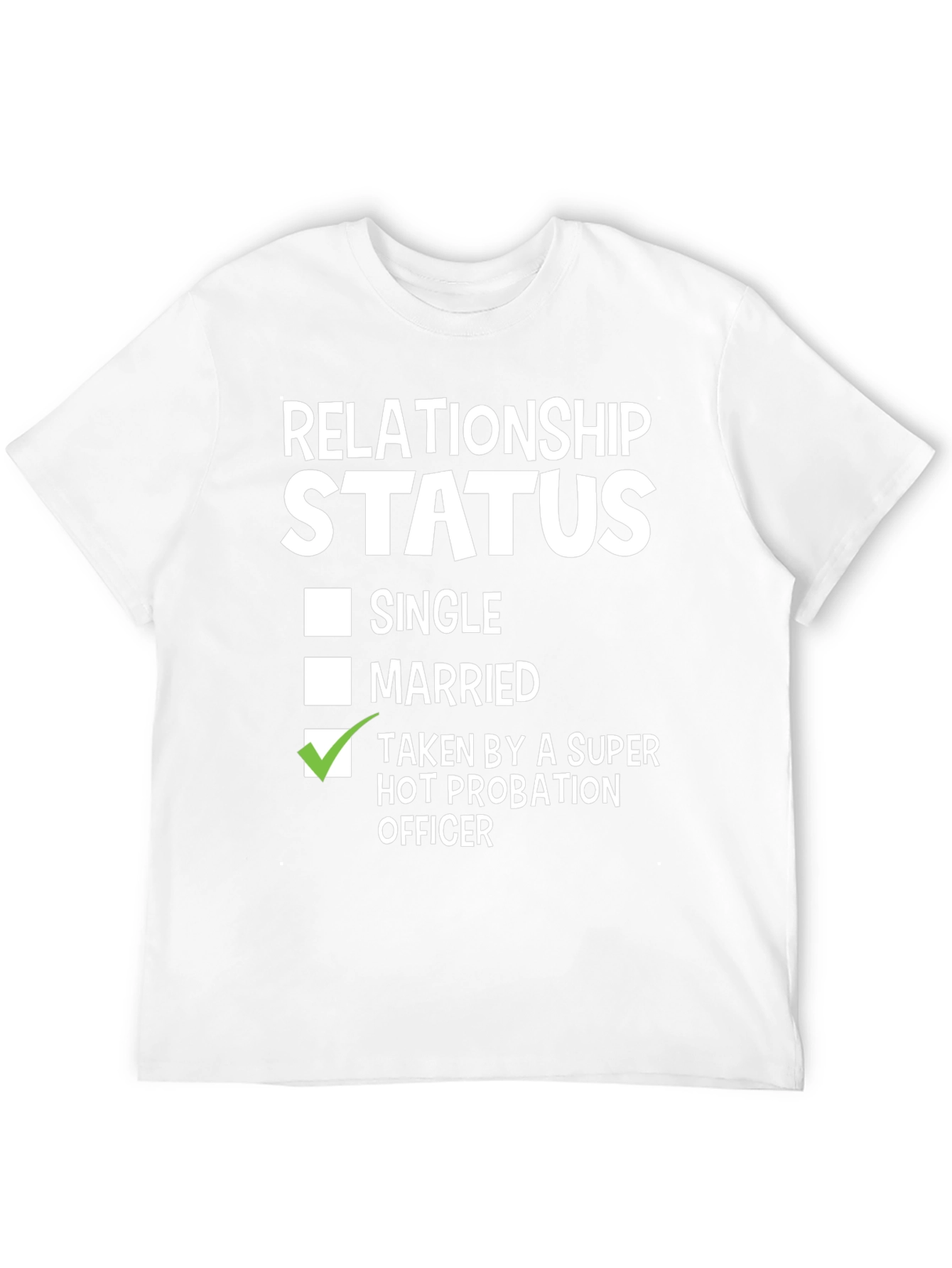 Relationship Status T-Shirt - Super Hot Probation Officer