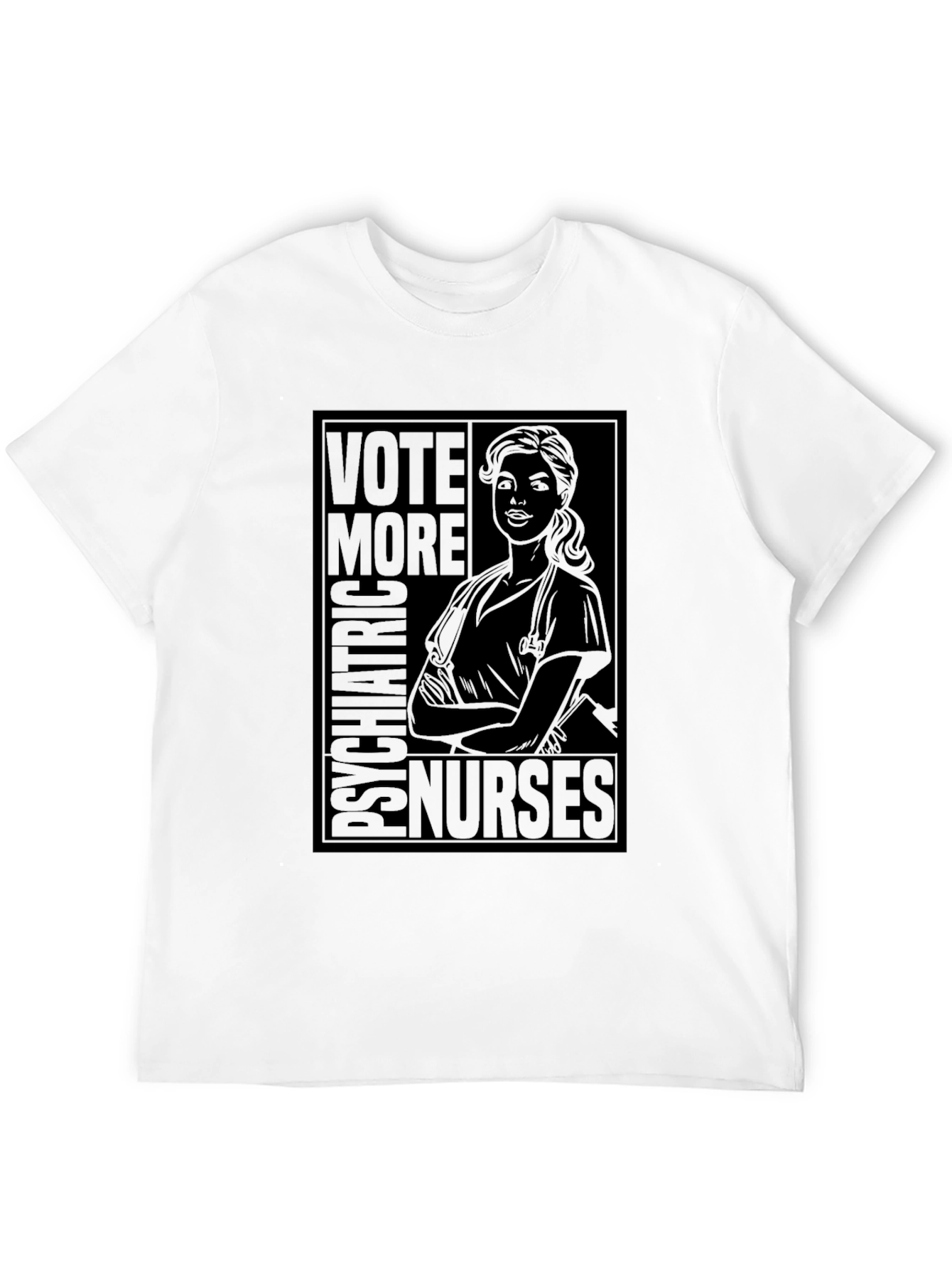 Vote More Psychiatric Nurses T-Shirt