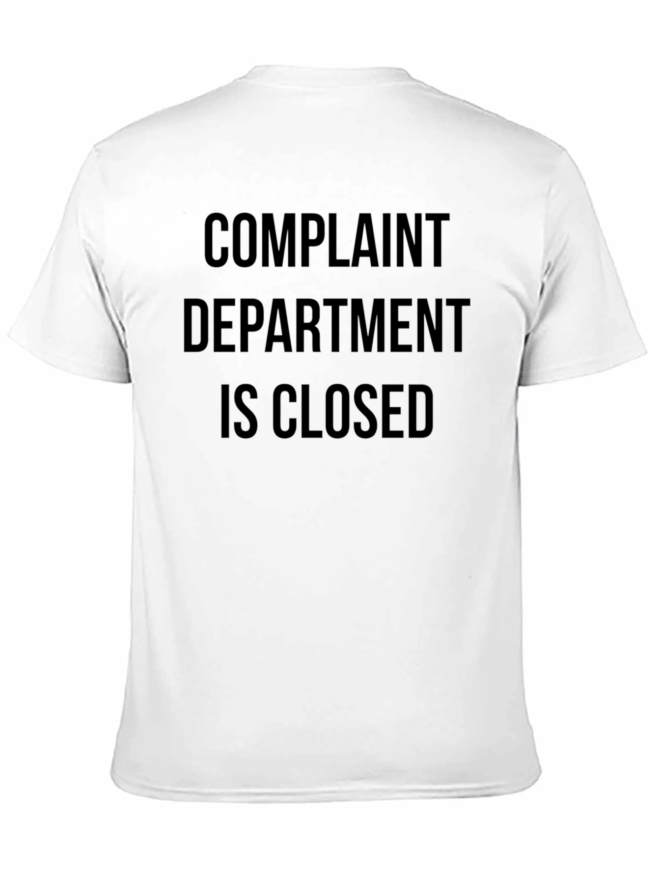 Complaint Department is Closed T-Shirt