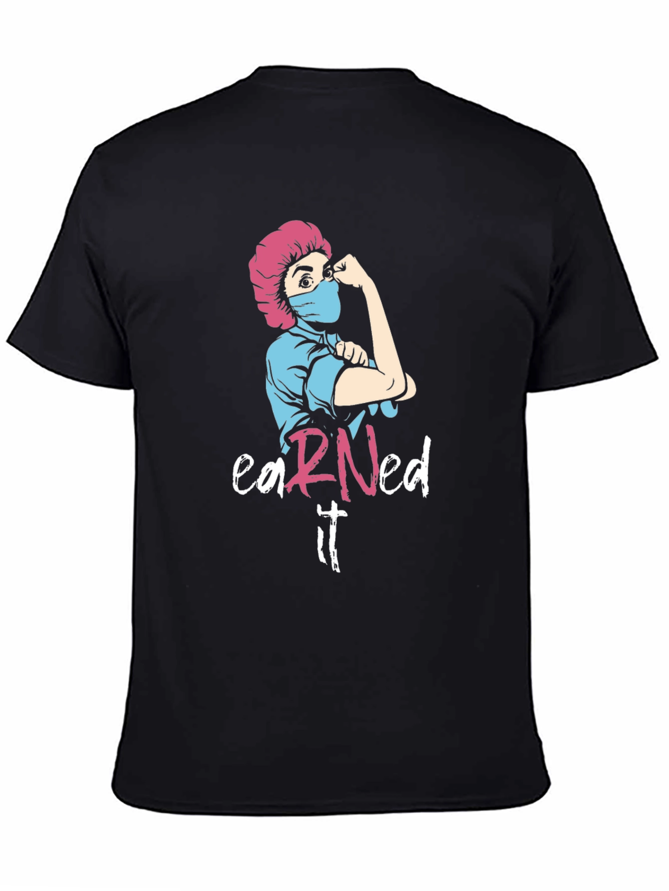 Earned It RN Nurse T-Shirt