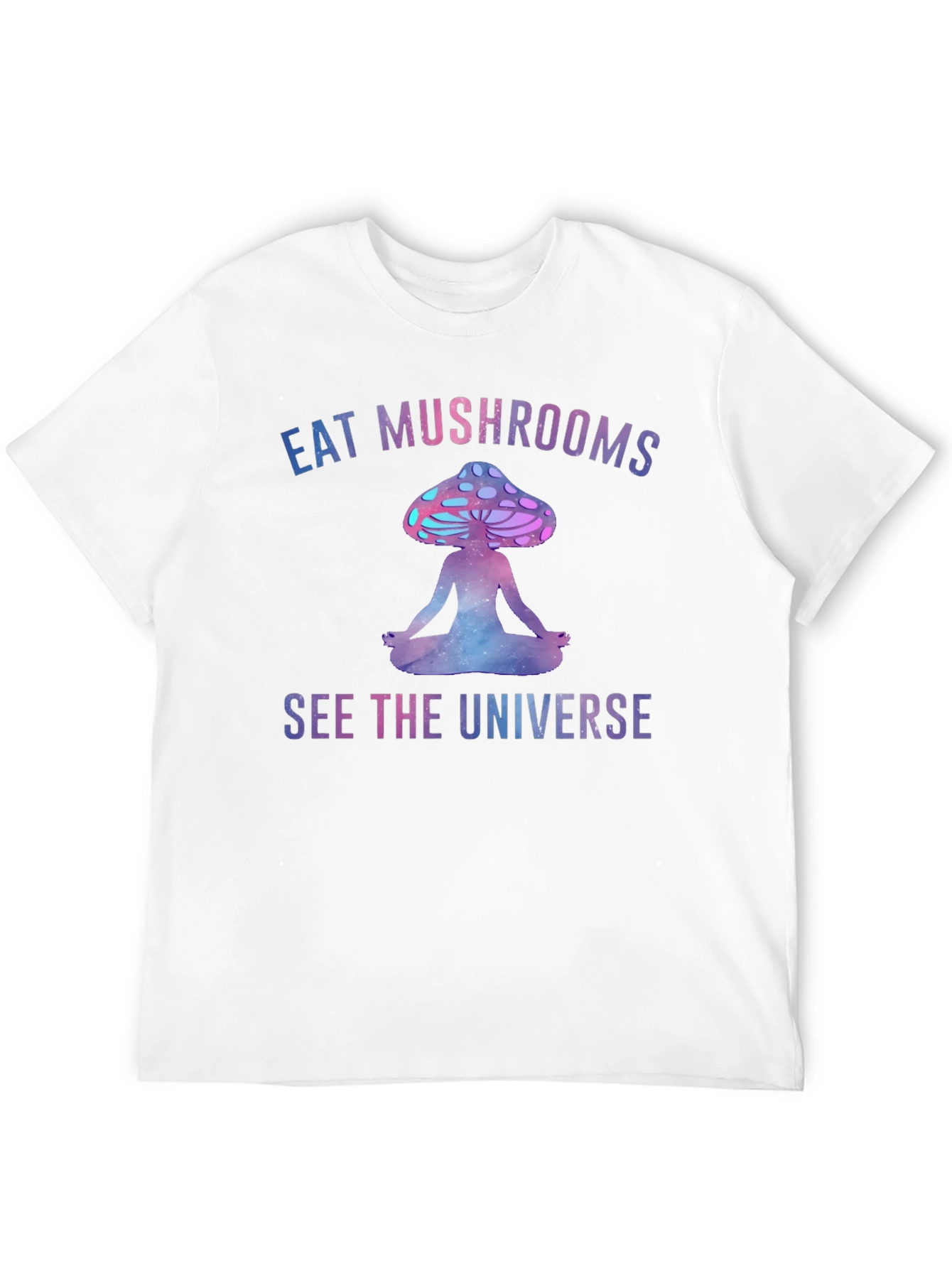 Eat Mushrooms See The Universe Graphic Tee