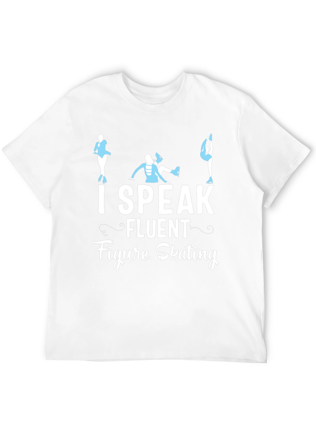 I Speak Fluent Figure Skating Black T-Shirt