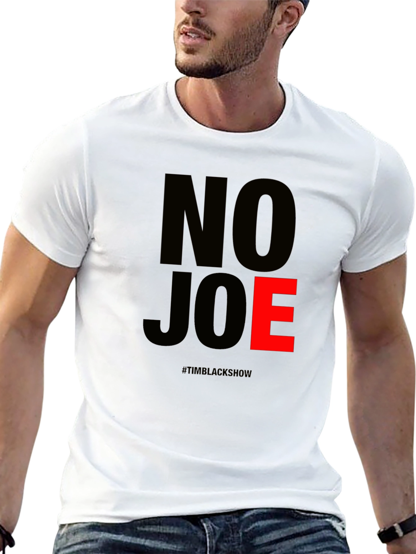 No Joe T-Shirt - TimBlackShow Supporter Tee
