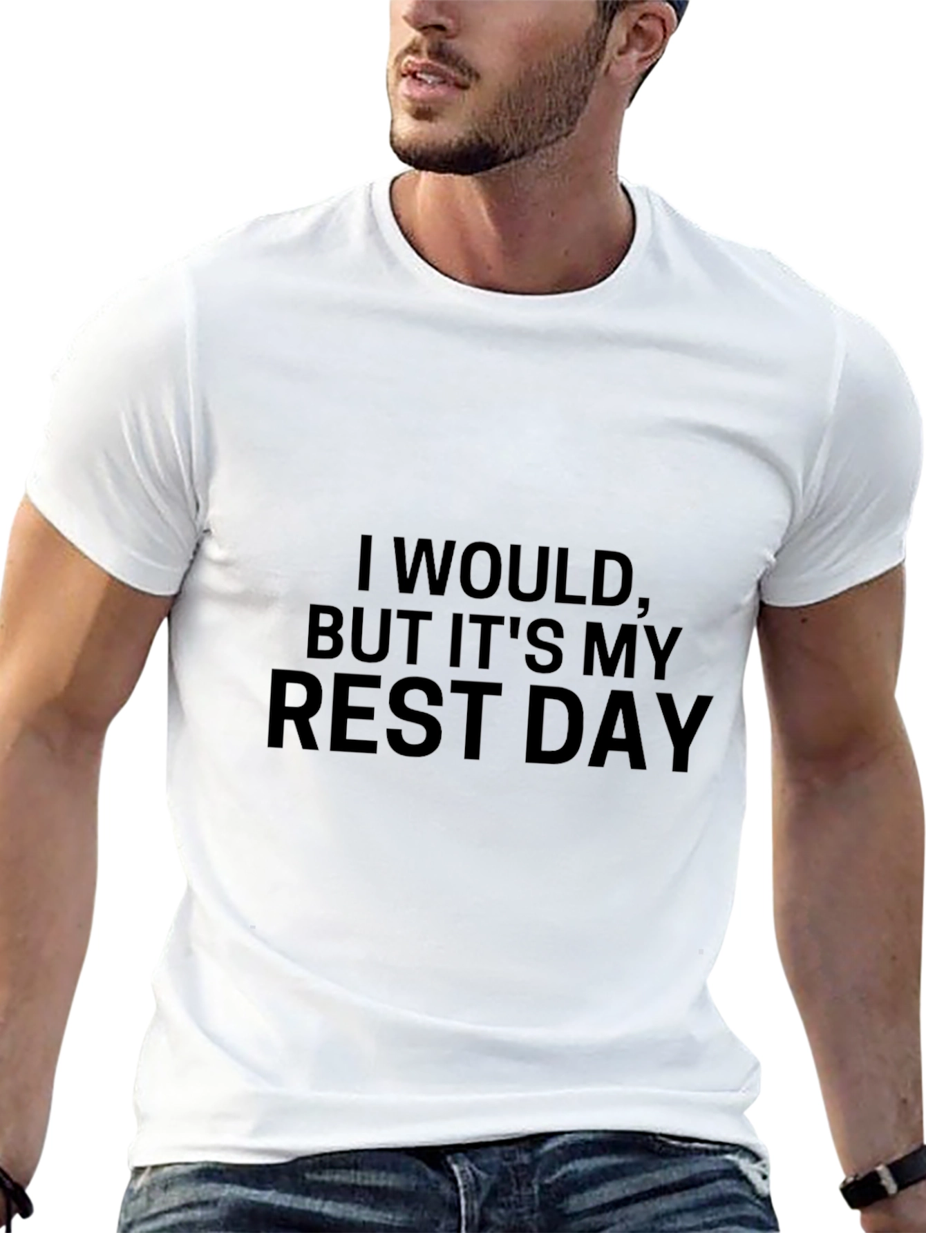 I Would But Its My Rest Day T-Shirt