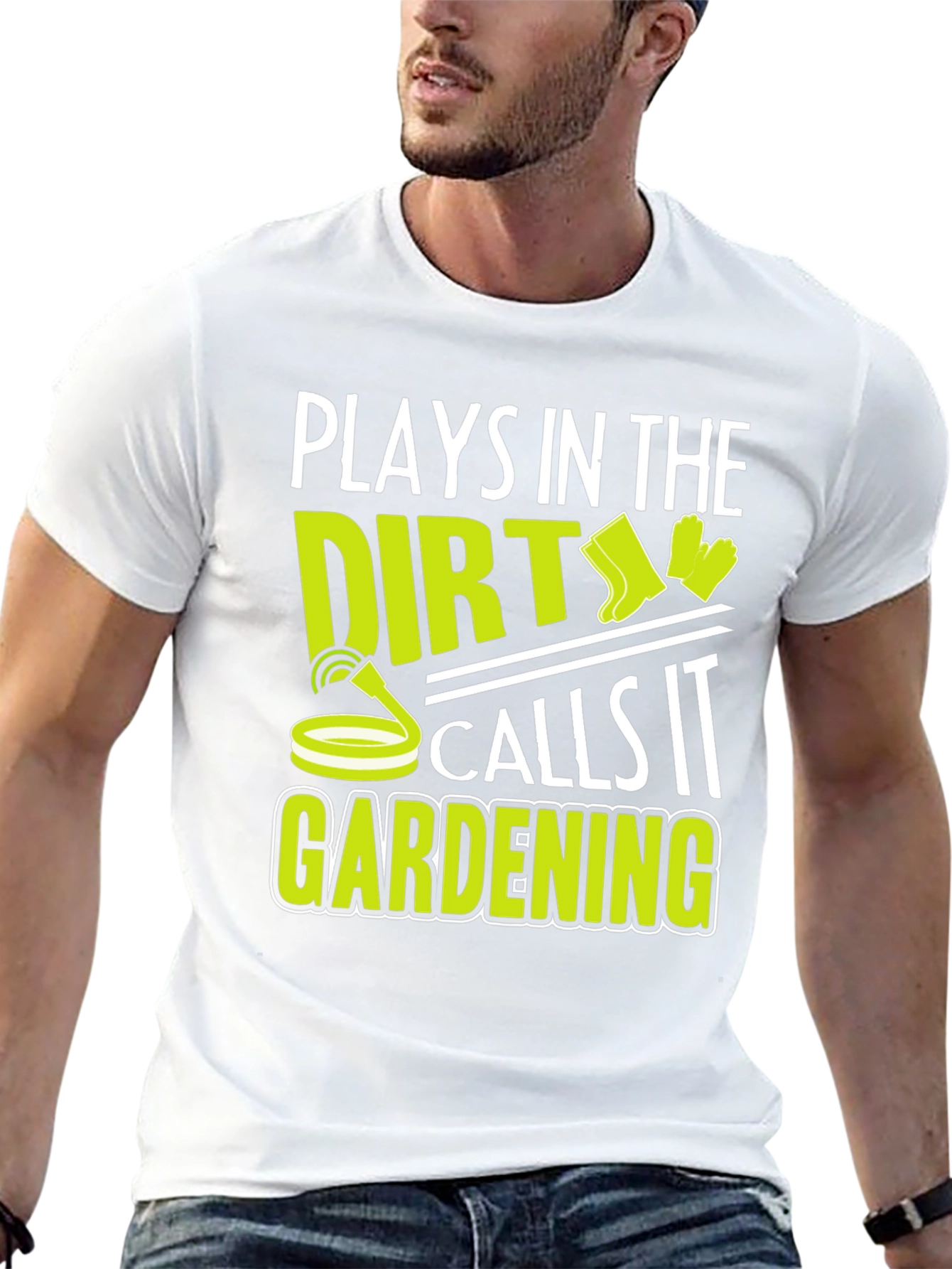 Plays in the Dirt Gardening T-Shirt