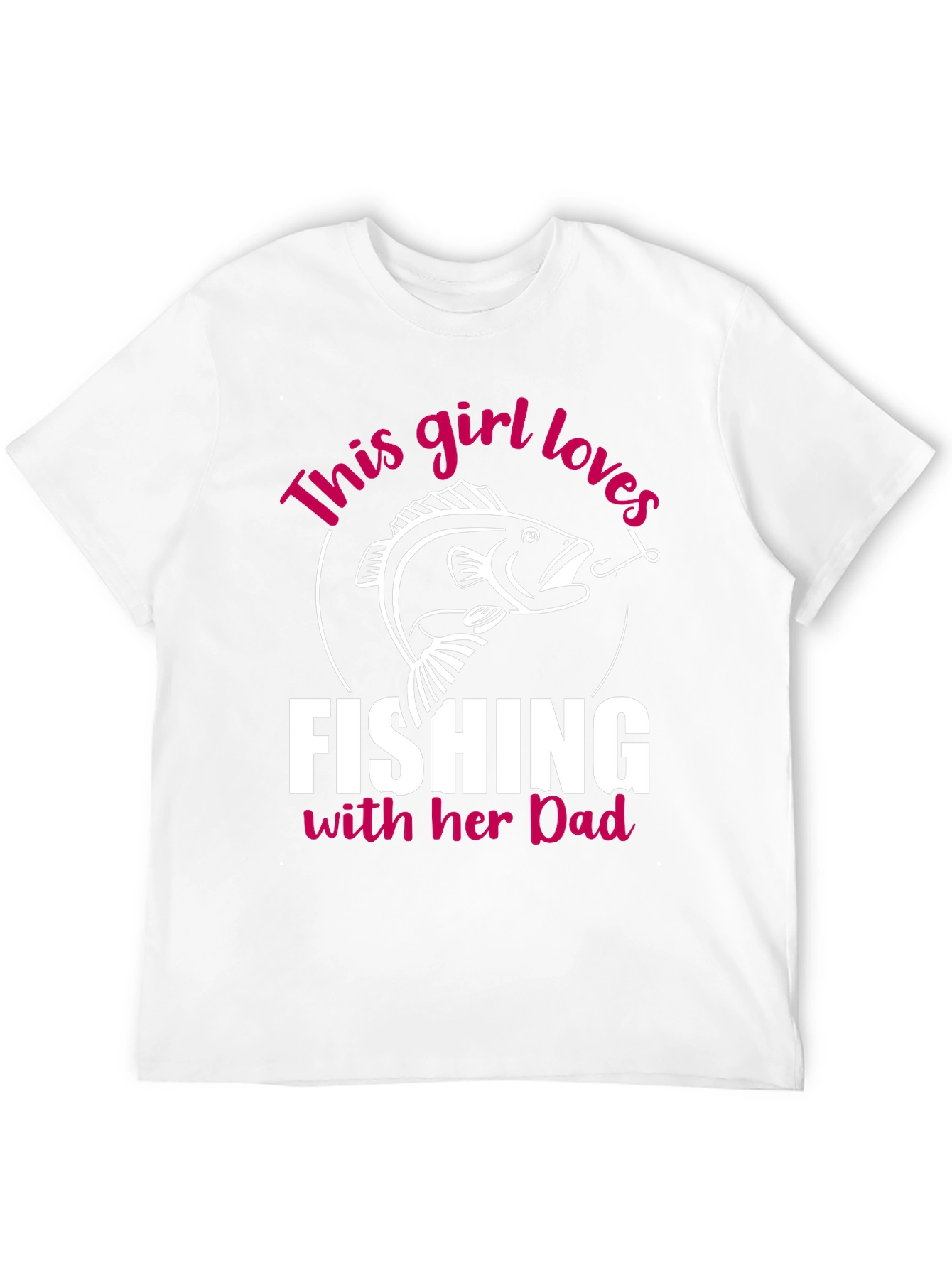 Girl Loves Fishing with Dad T-Shirt
