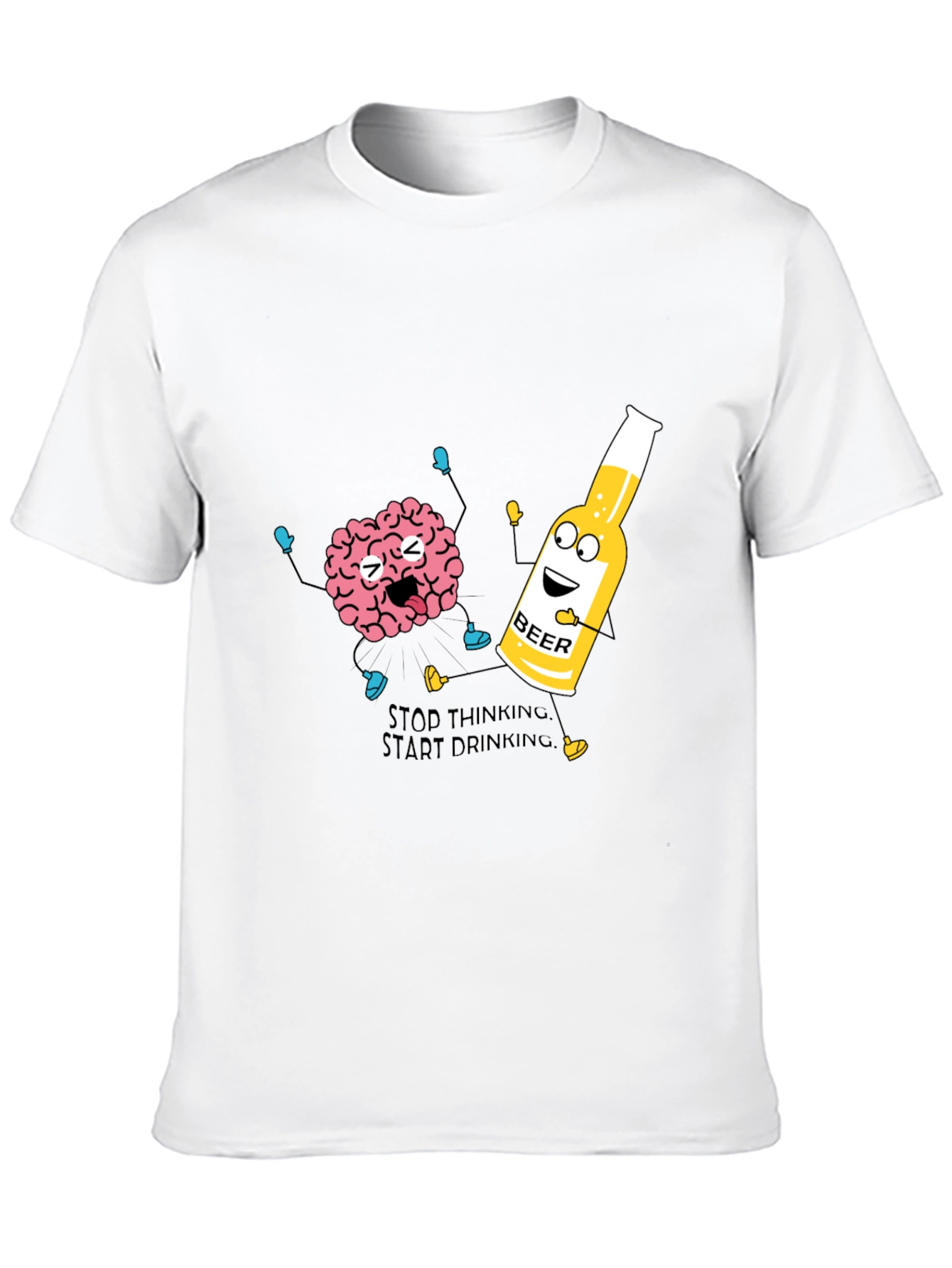 Stop Thinking Start Drinking T-Shirt Funny Beer Tee