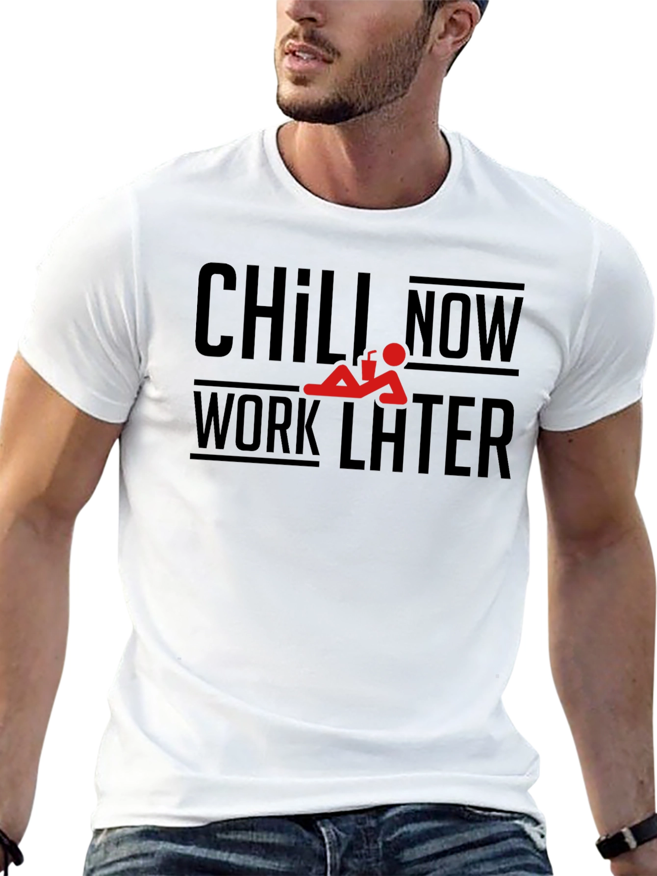 Chill Now Work Later Graphic T-Shirt