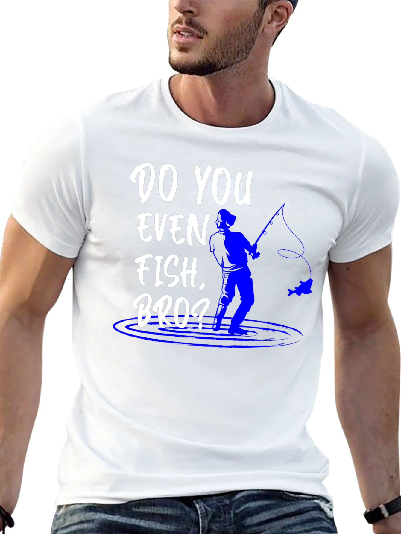 Do You Even Fish Bro? Graphic Tee