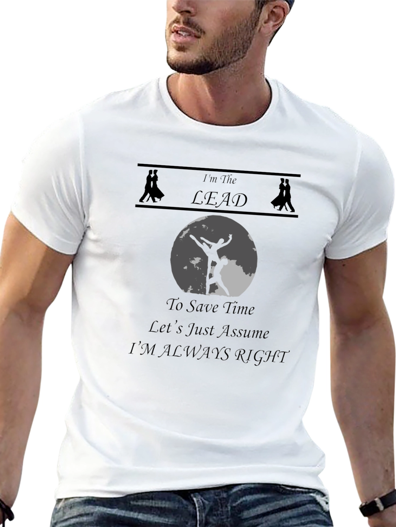 Im The Lead T-Shirt - Dancing Humor Tee