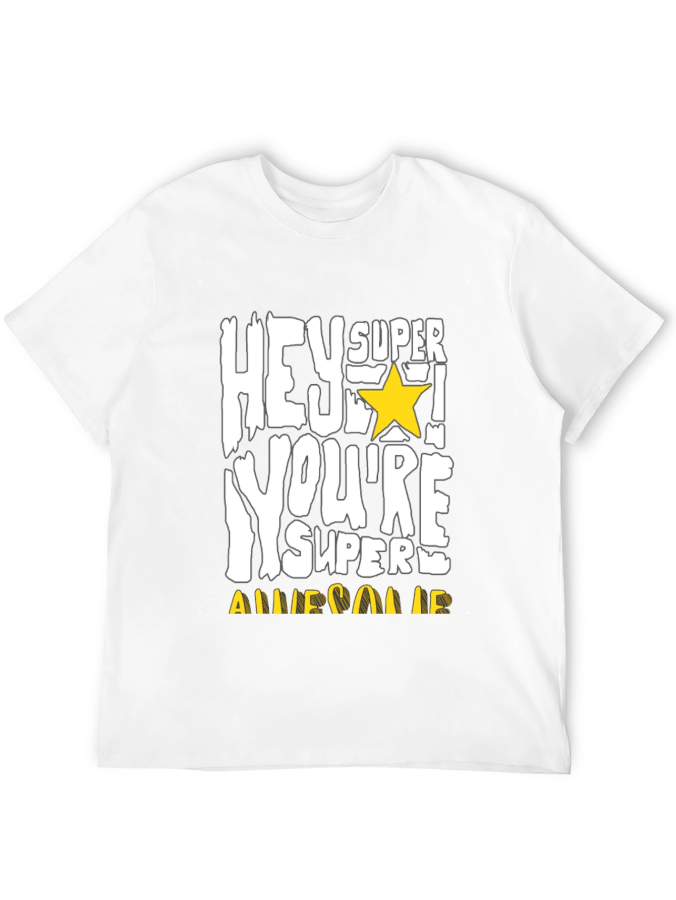 Hey Super Youre Awesome T-Shirt