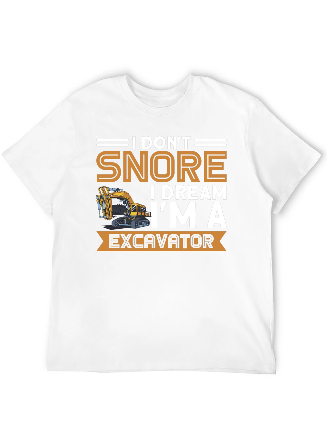 I Dream Im An Excavator Mens T-Shirt