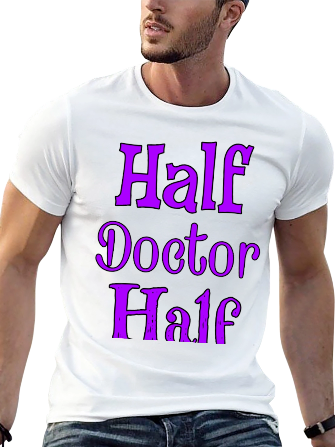 Half Doctor Funny Novelty T-Shirt