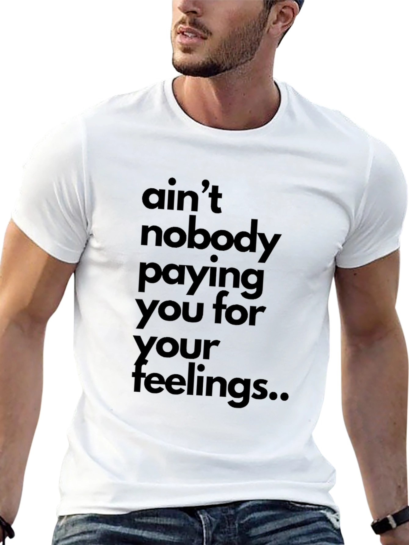 Aint Nobody Paying You Feelings T-Shirt