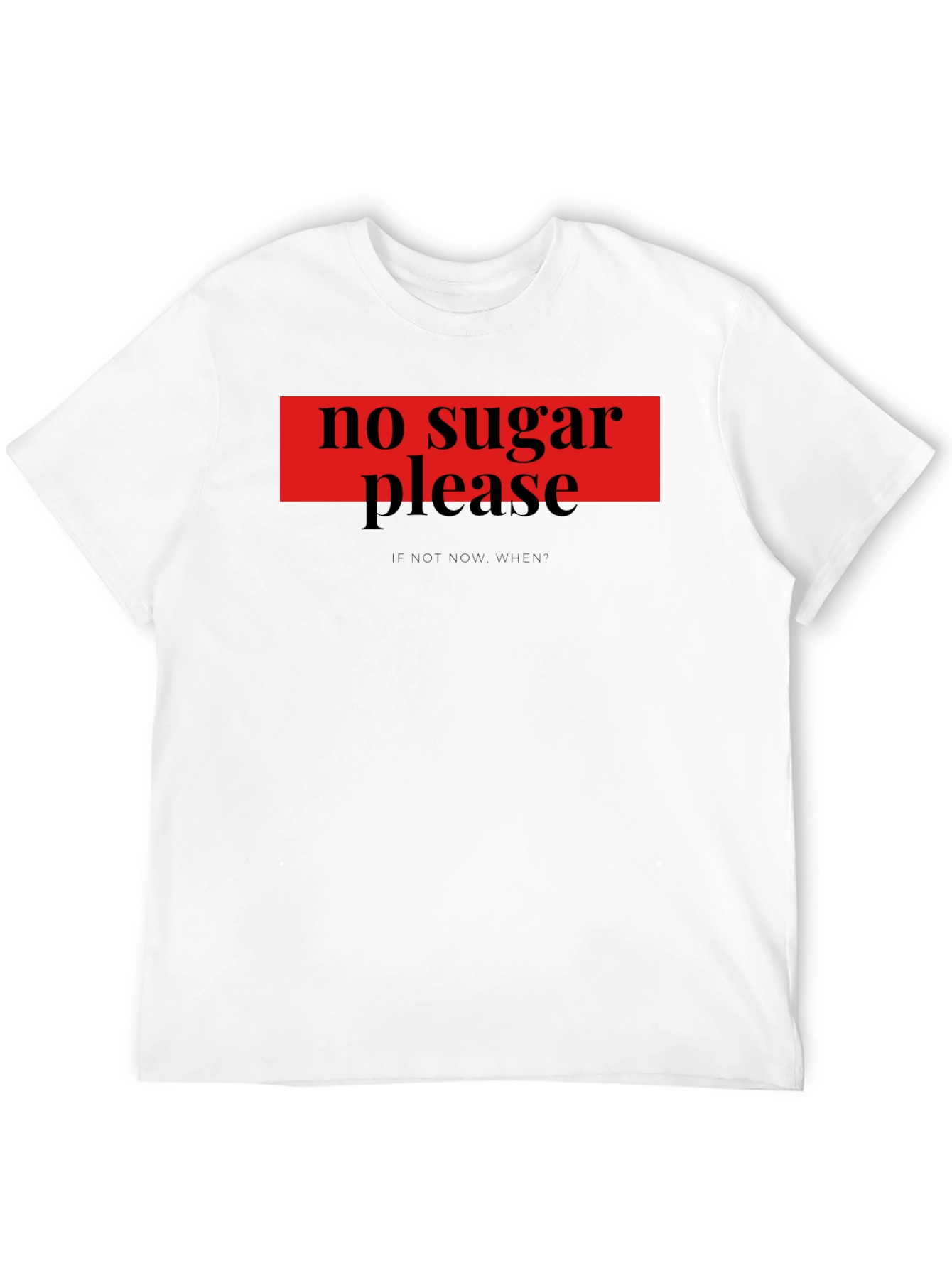 No Sugar Please T-Shirt - Funny Diet Tee