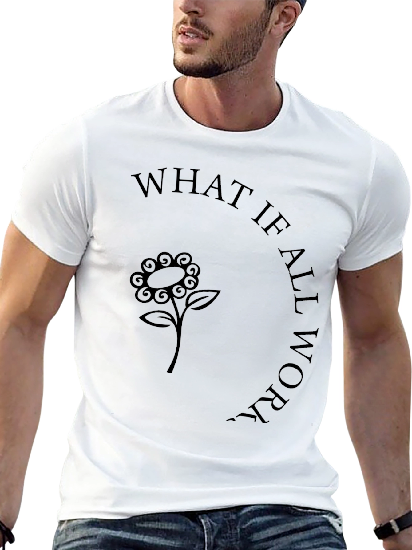 What If All Works T-Shirt
