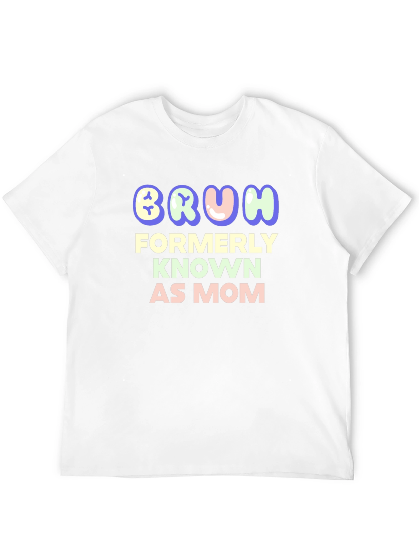 Bruh Formerly Known as Mom - Funny T-Shirt