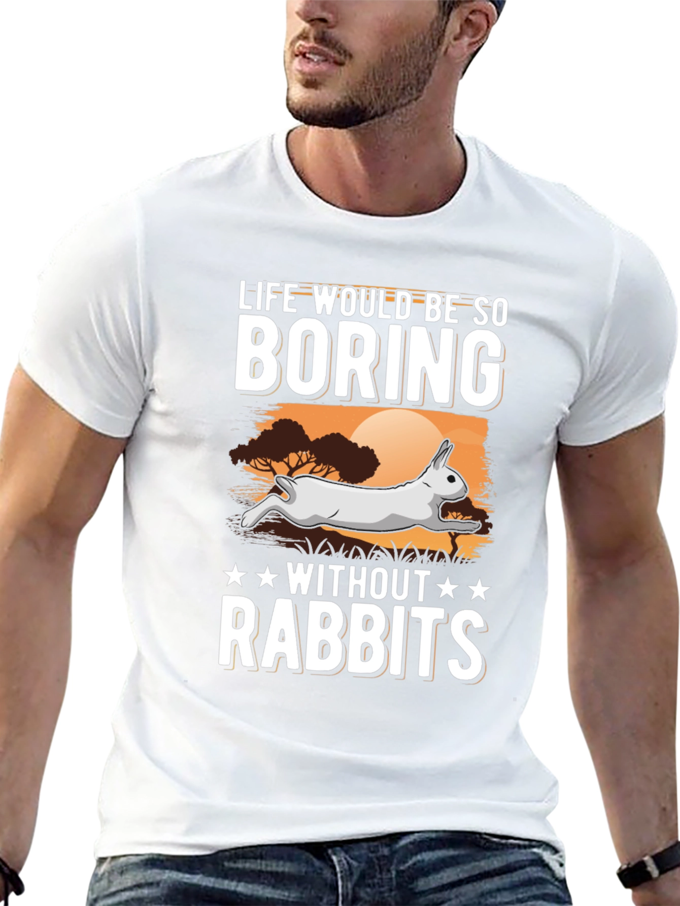 Life Would Be So Boring Without Rabbits T-Shirt