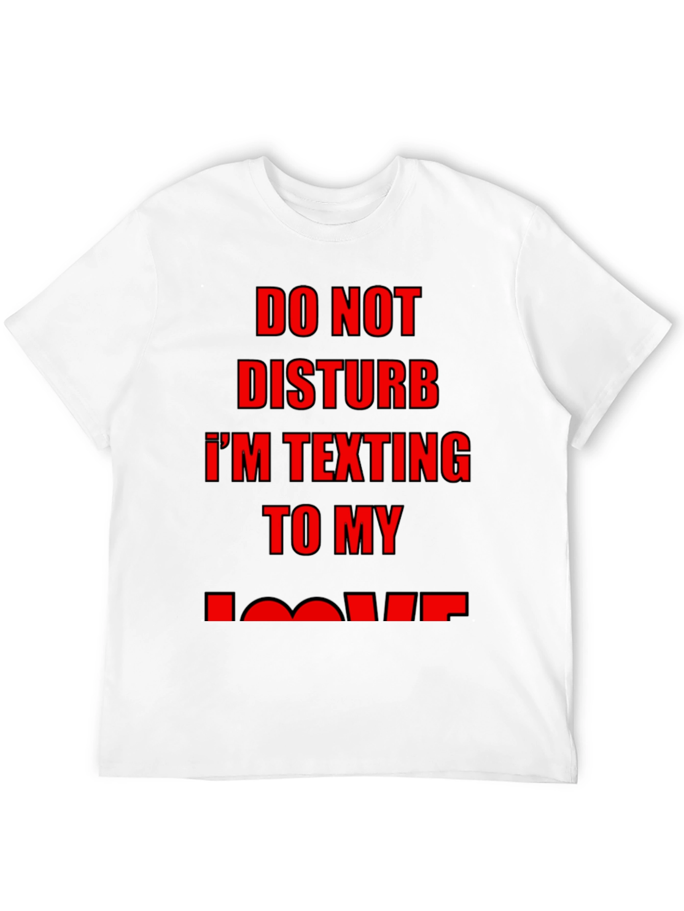 Do Not Disturb Texting T-Shirt