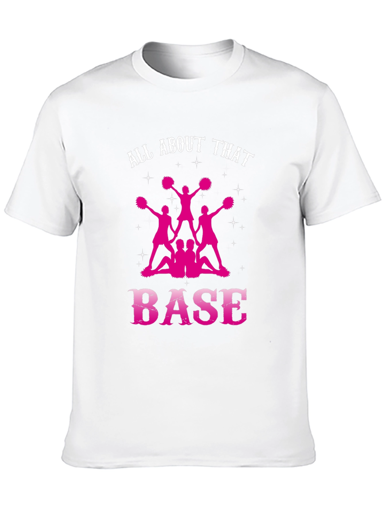 All About That Base Cheerleading T-Shirt