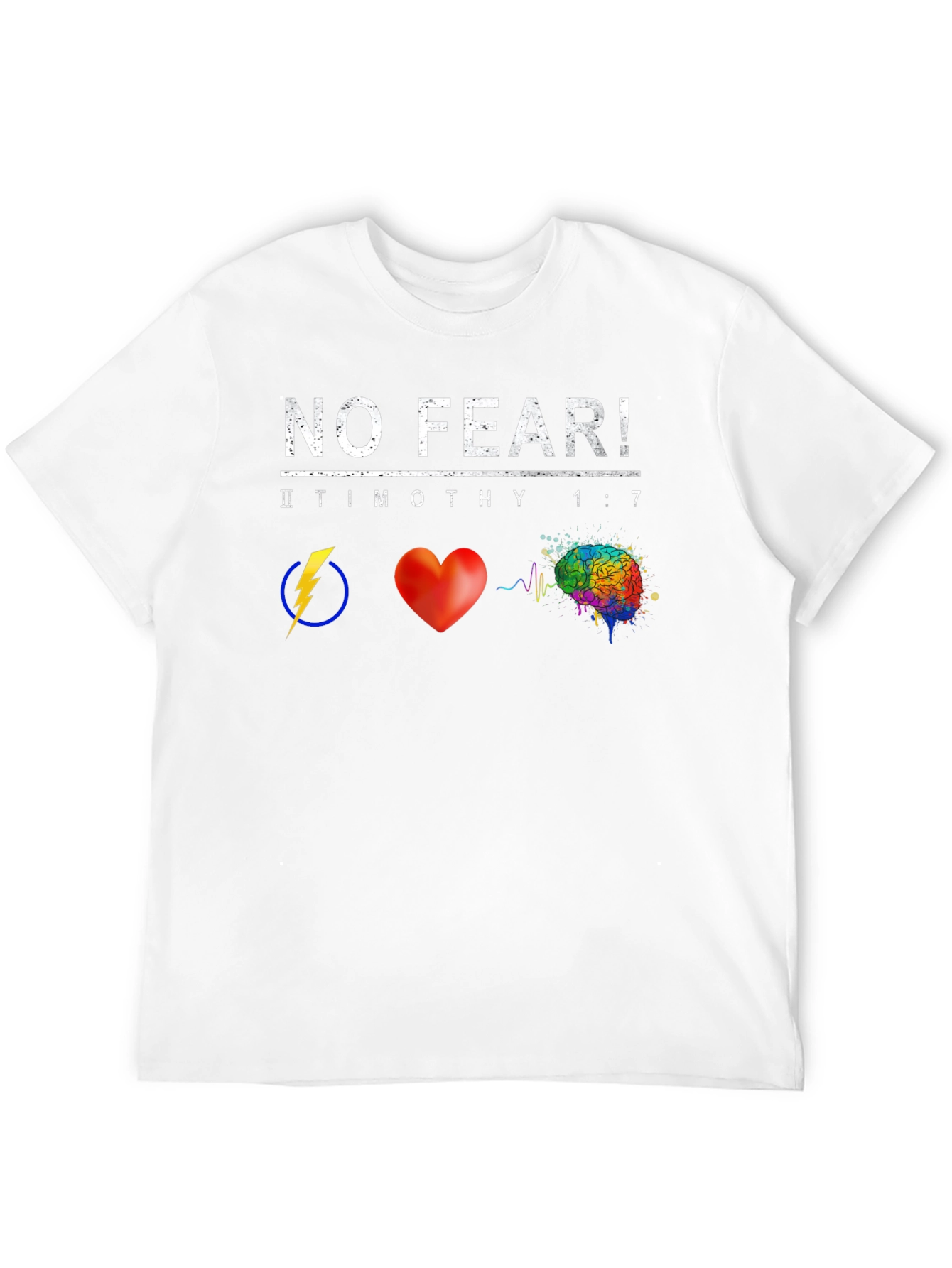 No Fear T-Shirt - 2 Timothy 1:7 Graphic Tee