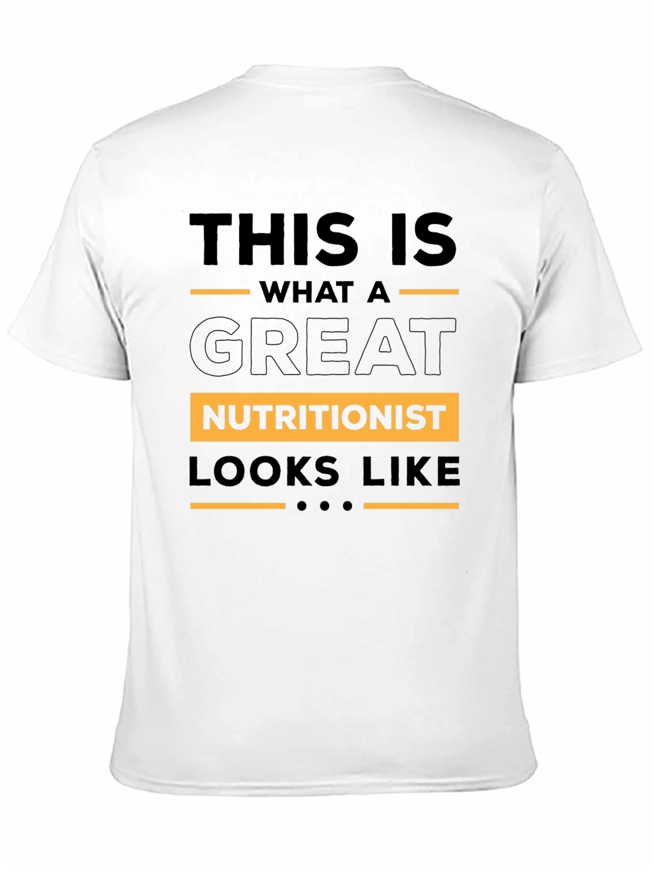 This Is What A Great Nutritionist Looks Like T-Shirt