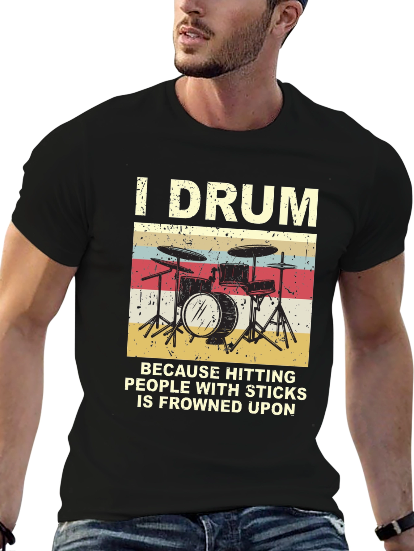 I Drum Because Hitting People With Sticks T-Shirt