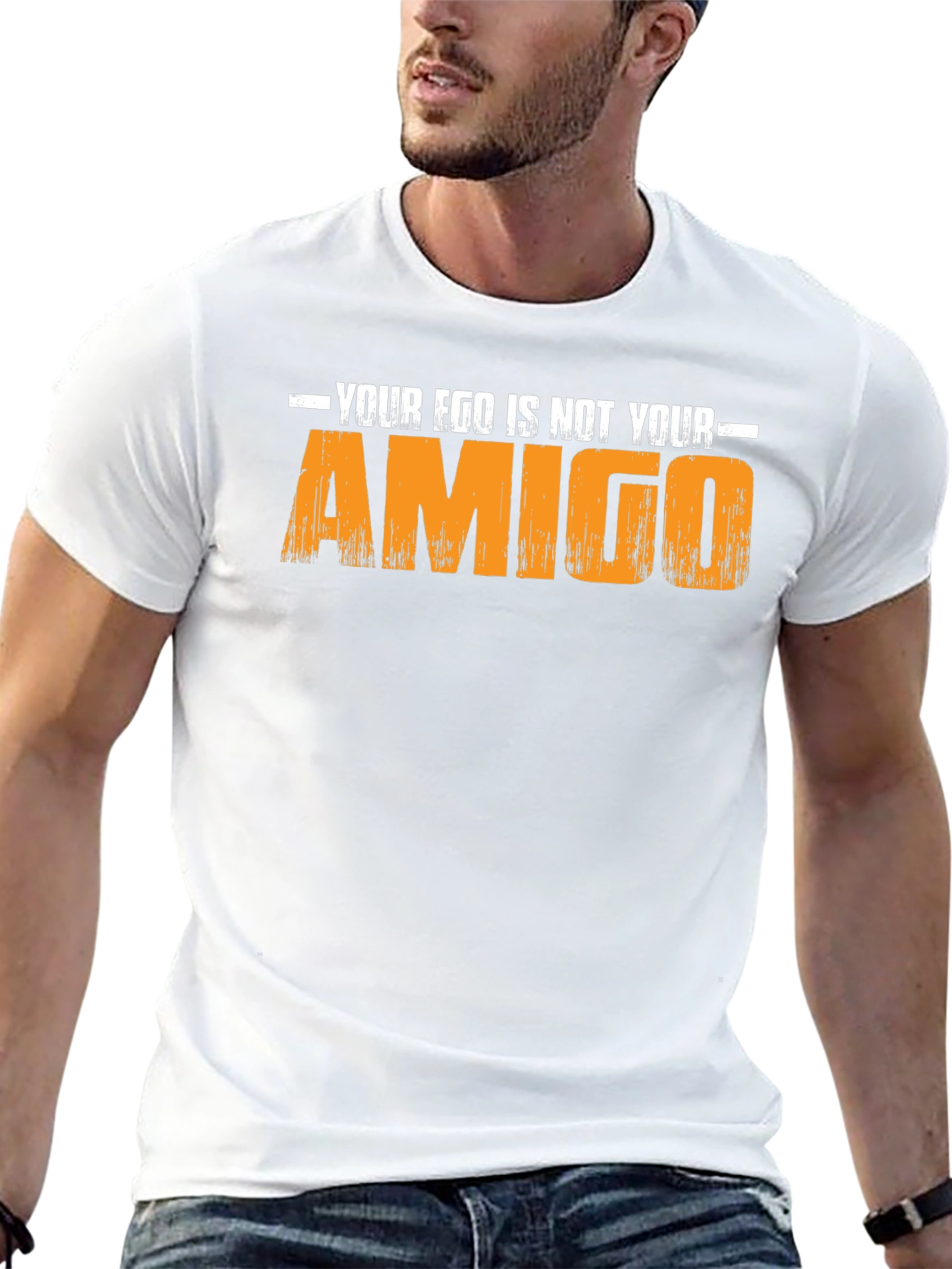 Your Ego Is Not Your Amigo - Graphic T-Shirt