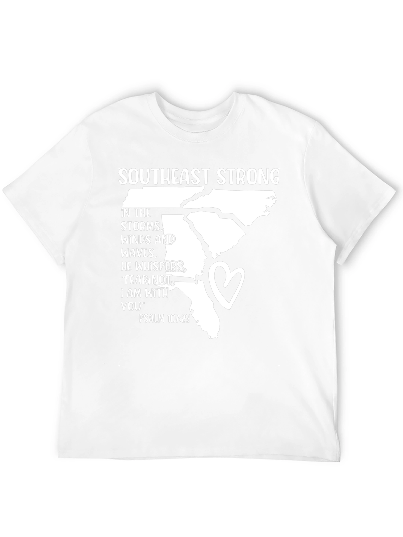Southeast Strong Psalm 107:29 T-Shirt