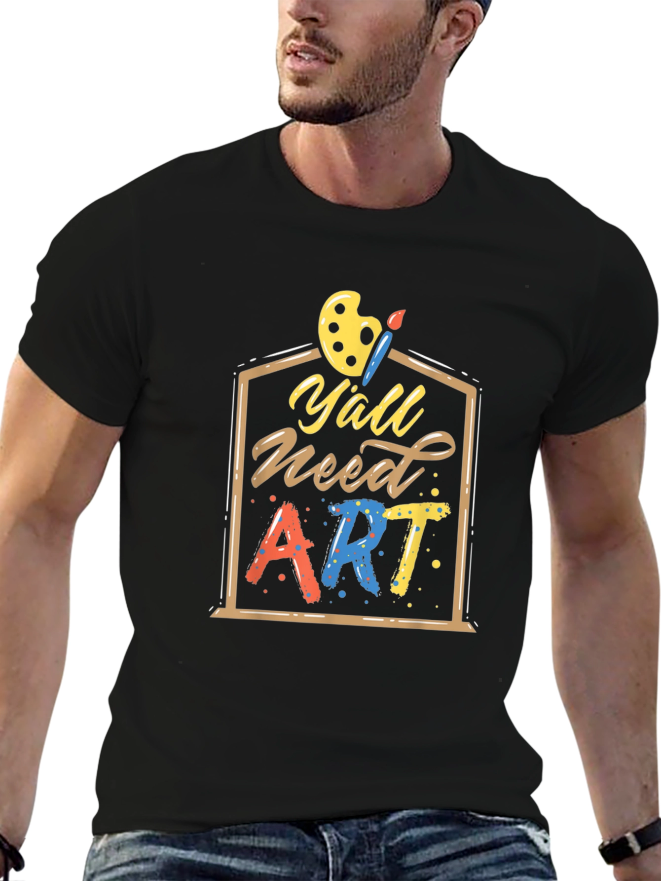 Yall Need Art T-Shirt | Artistic Design