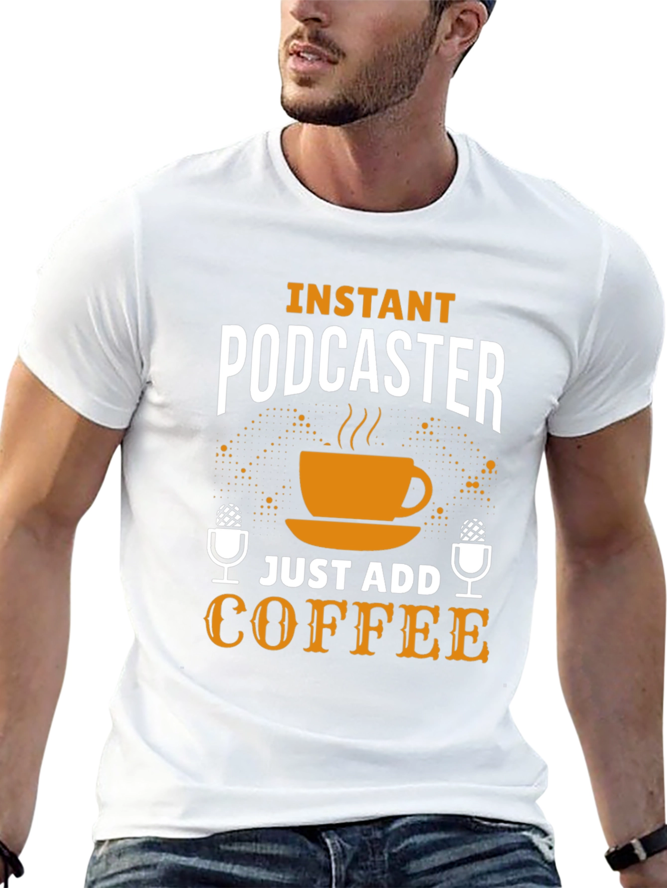 Instant Podcaster Just Add Coffee T-Shirt