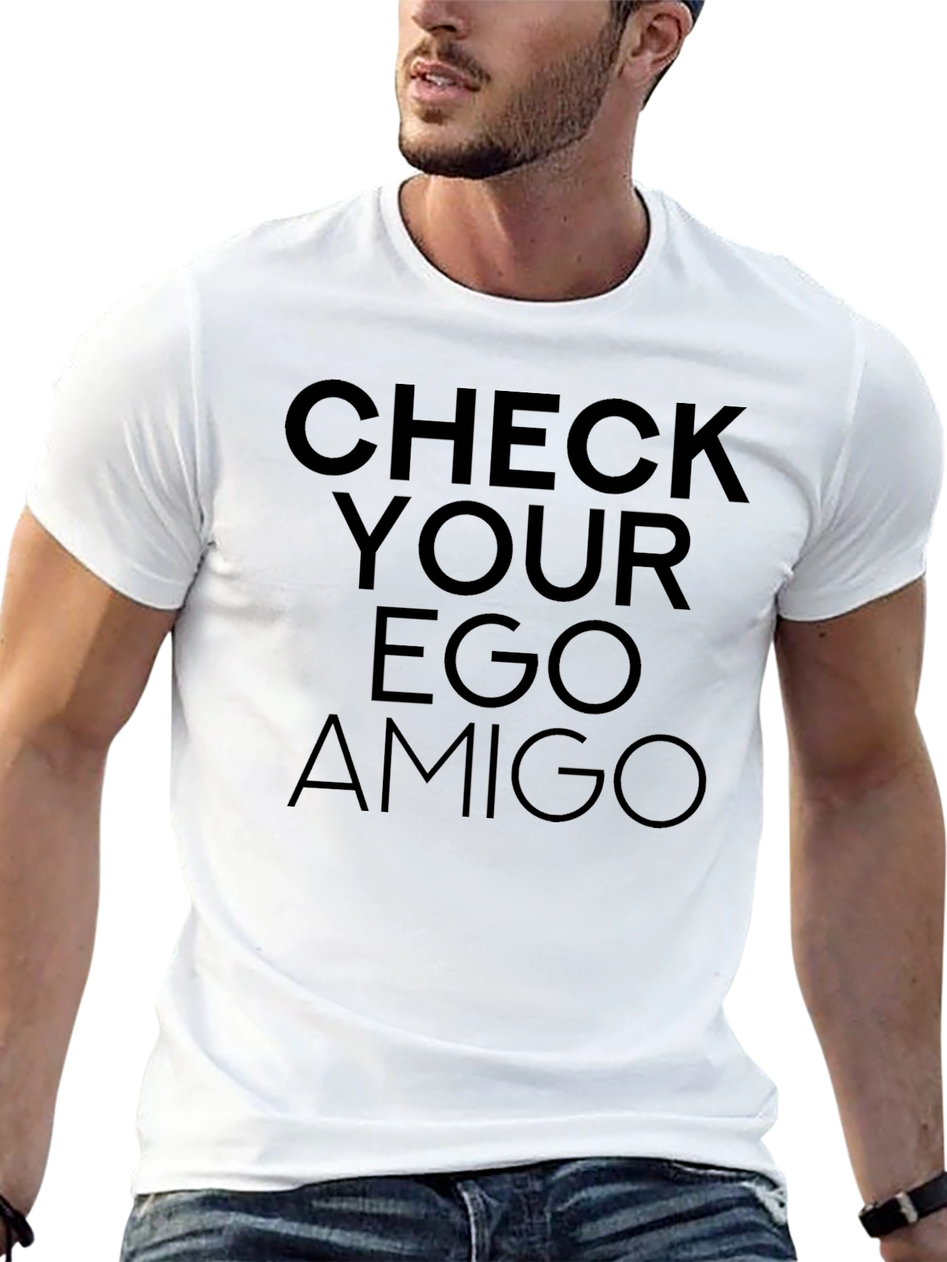 Check Your Ego Amigo T-Shirt - Bold Statement Tee