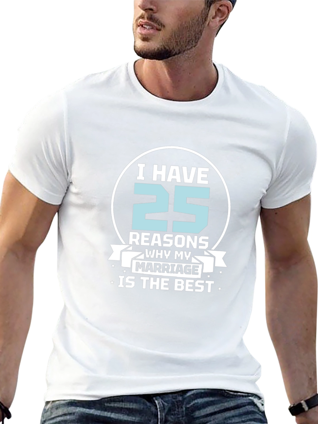 25 Reasons Marriage T-Shirt - Anniversary Gift