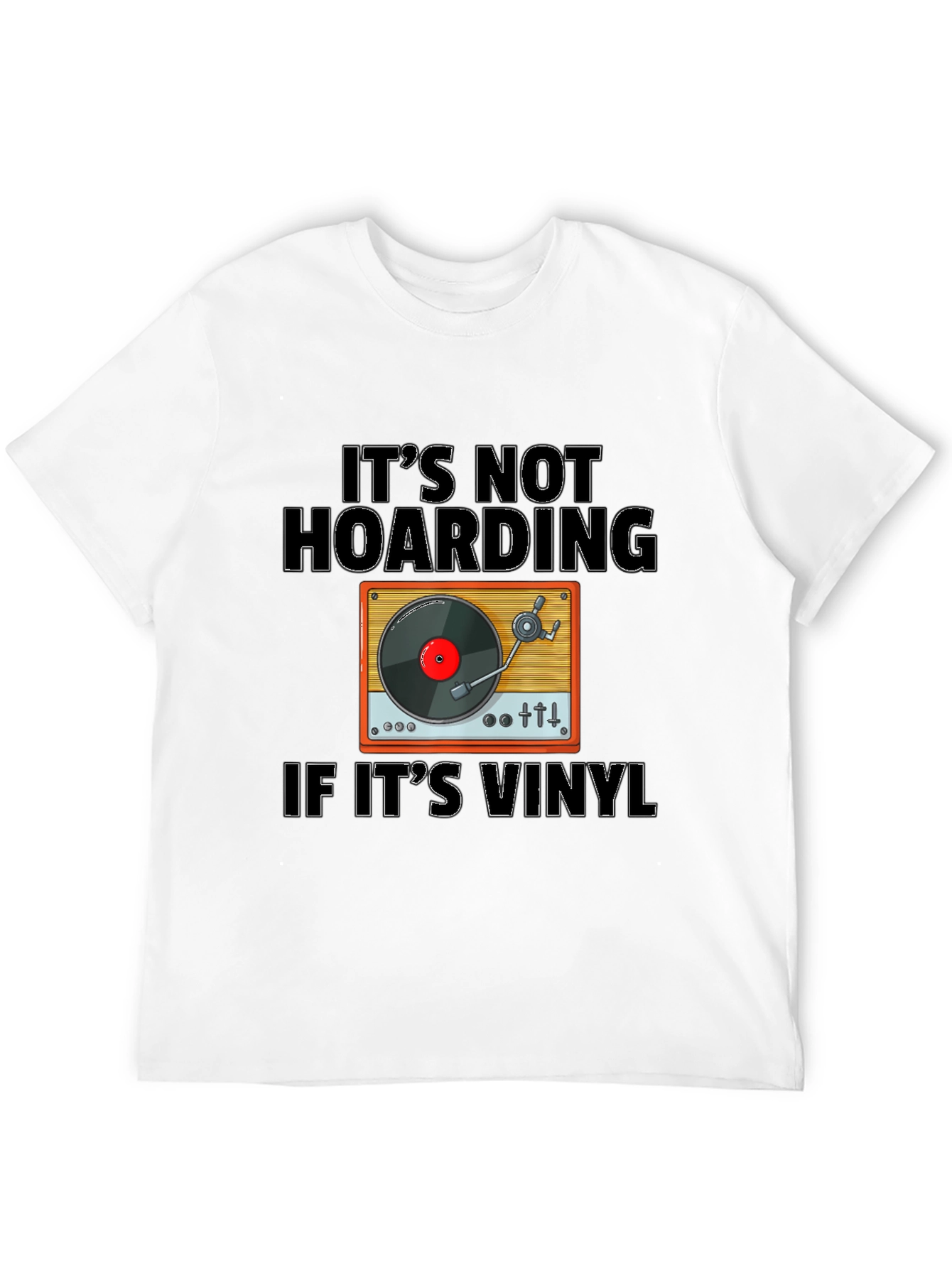 Its Not Hoarding If Its Vinyl T-Shirt