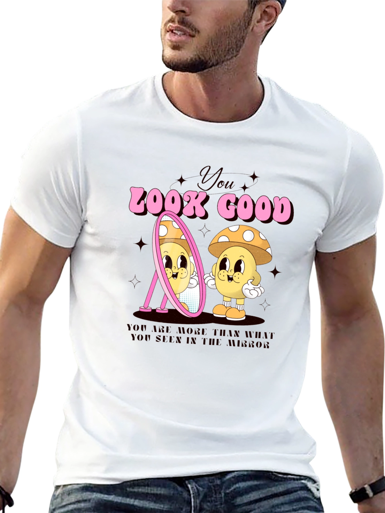 You Look Good Mushroom T-Shirt