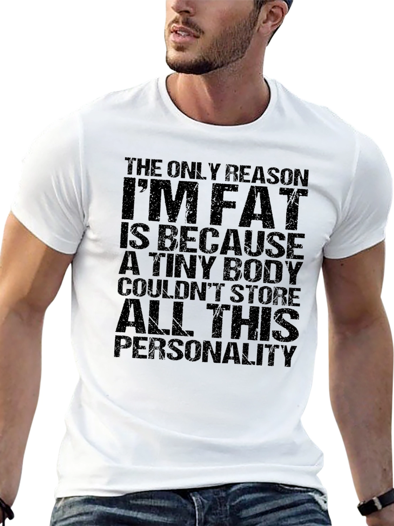 Funny Mens T-Shirt: Im Fat Because Personality