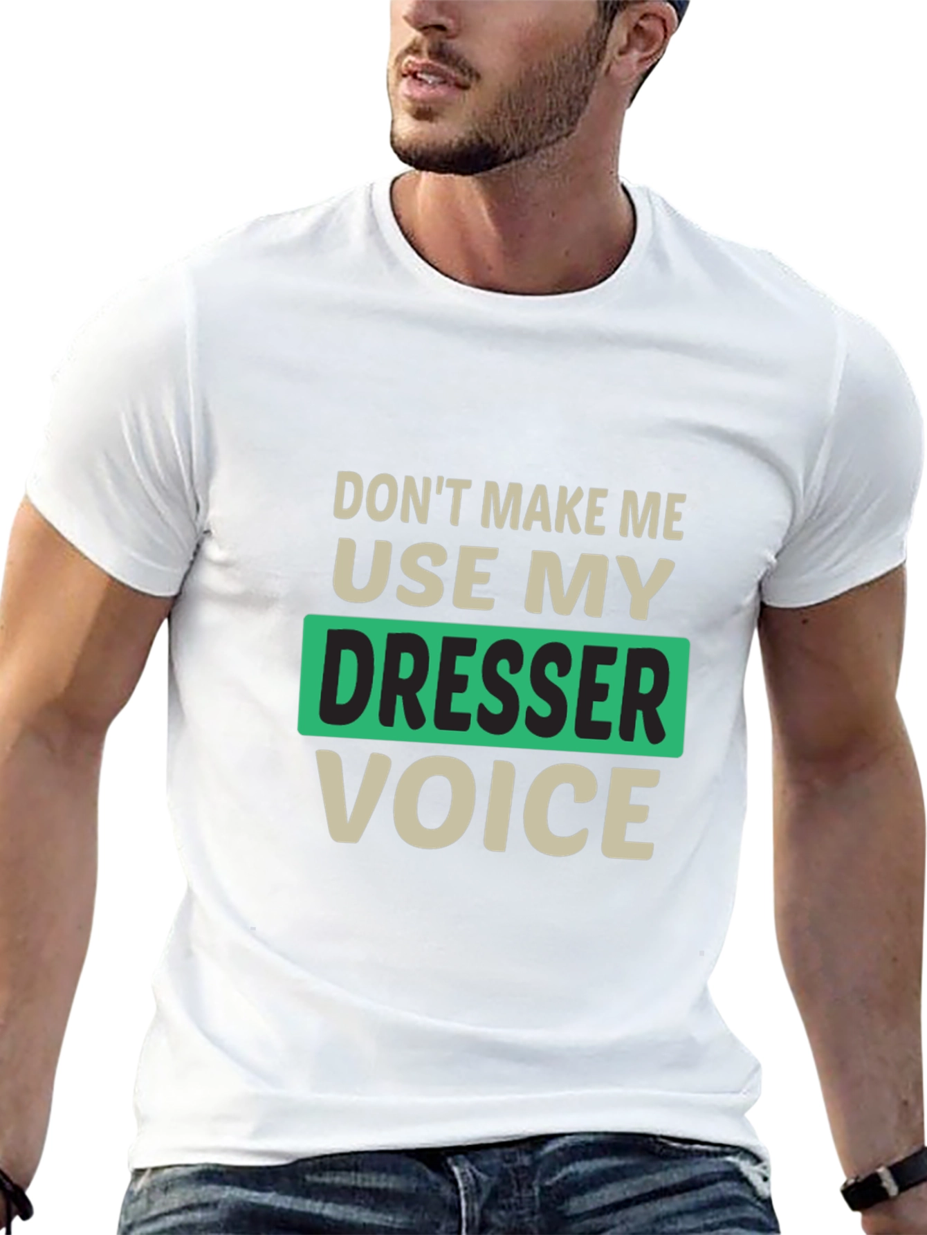 Funny Dresser Voice T-Shirt