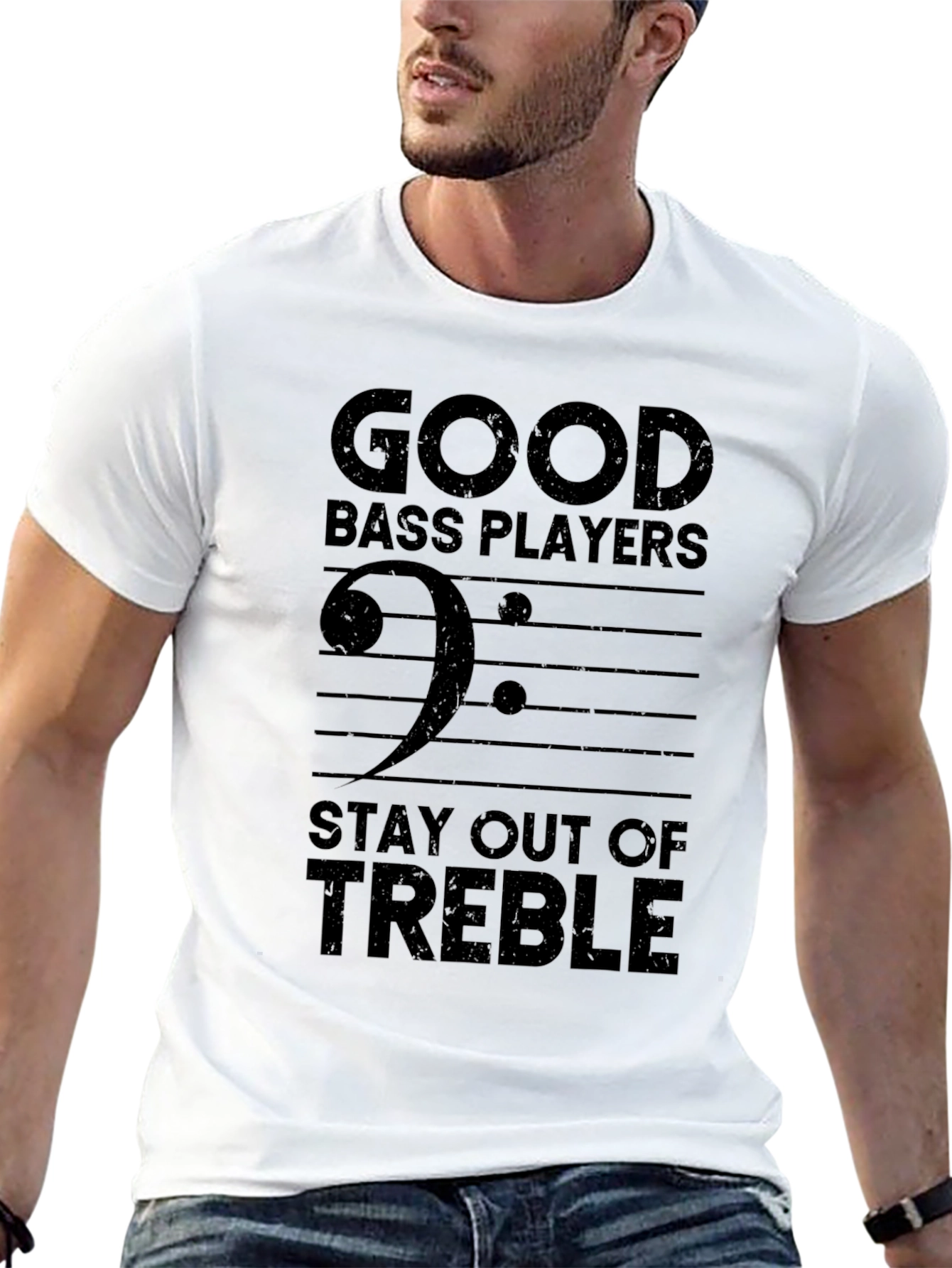 Good Bass Players Stay Out of Treble T-Shirt