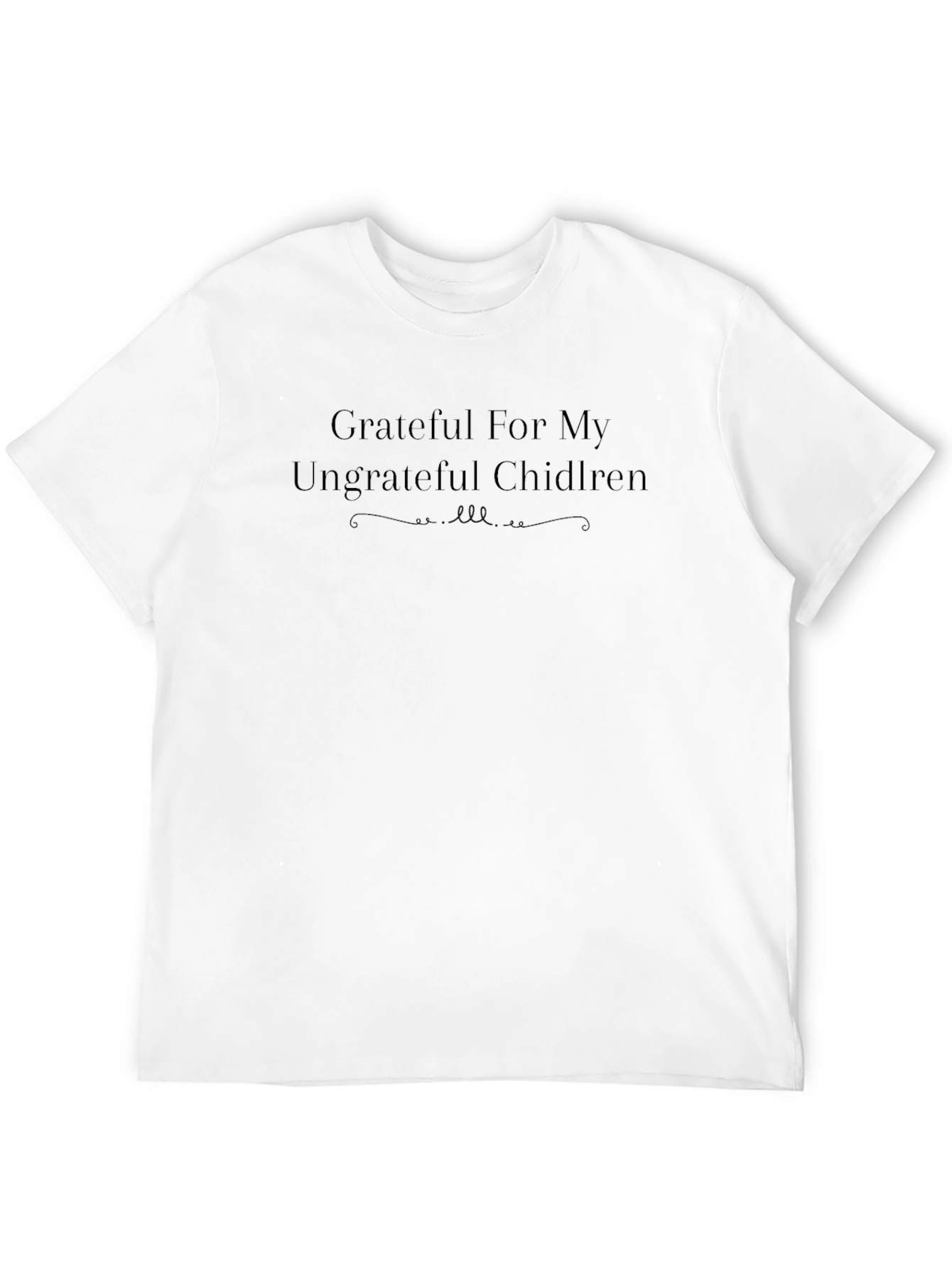 Grateful For My Ungrateful Children Tee